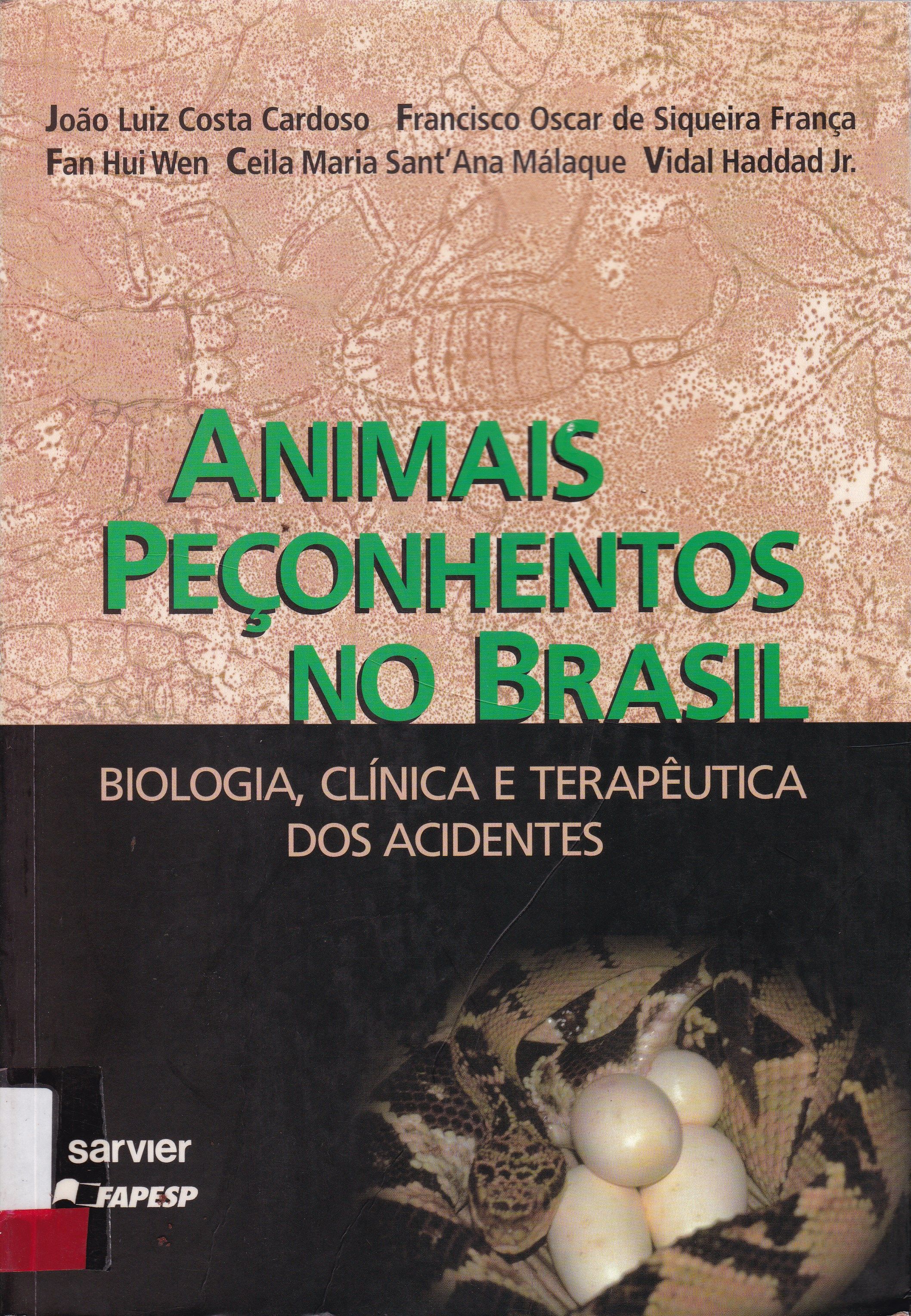 ANIMAIS PEÇONHENTOS NO BRASIL: BIOLOGIA, CLÍNICA E TERAPÊUTICA DOS ACIDENTES
