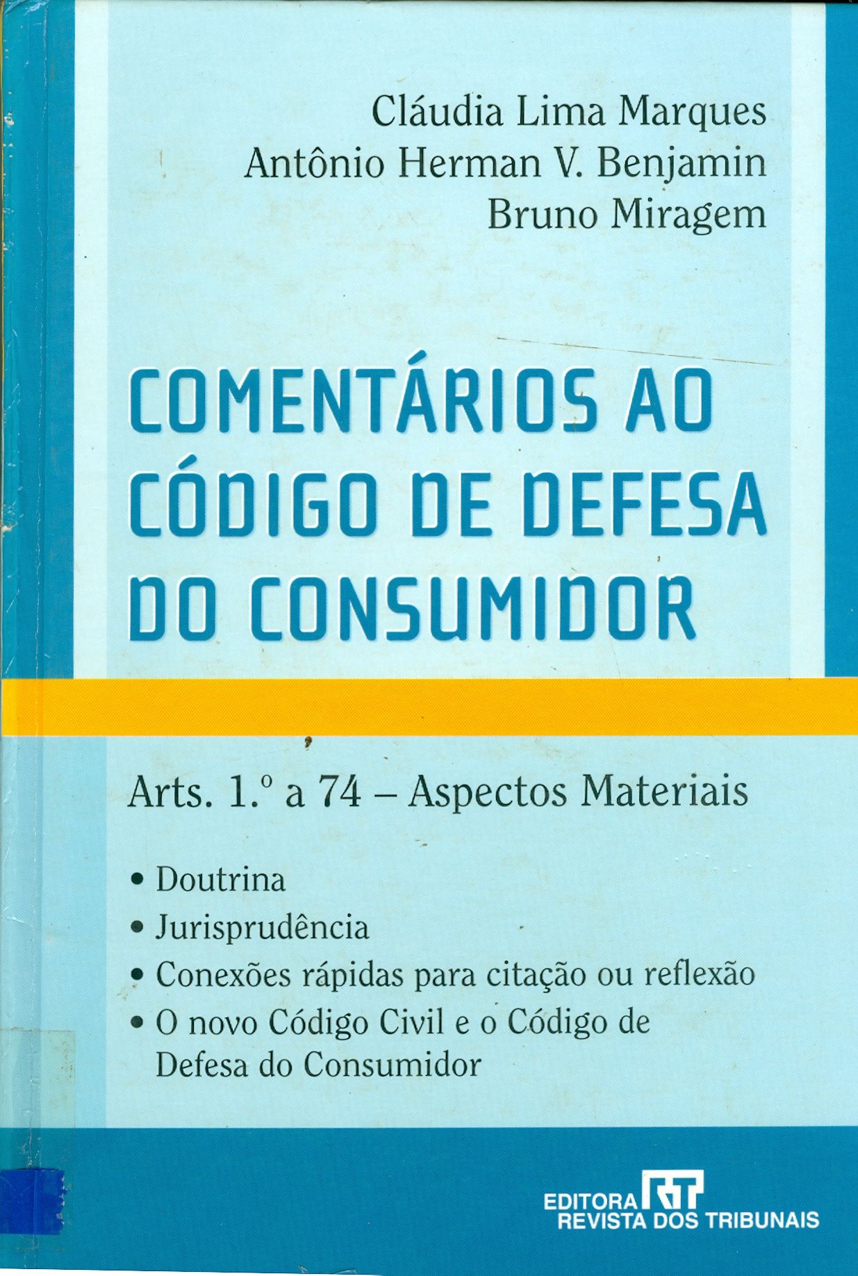 COMENTÁRIOS AO CÓDIGO DE DEFESA DO CONSUMIDOR: ARTS 1 A 74: ASPECTOS MATERIAIS