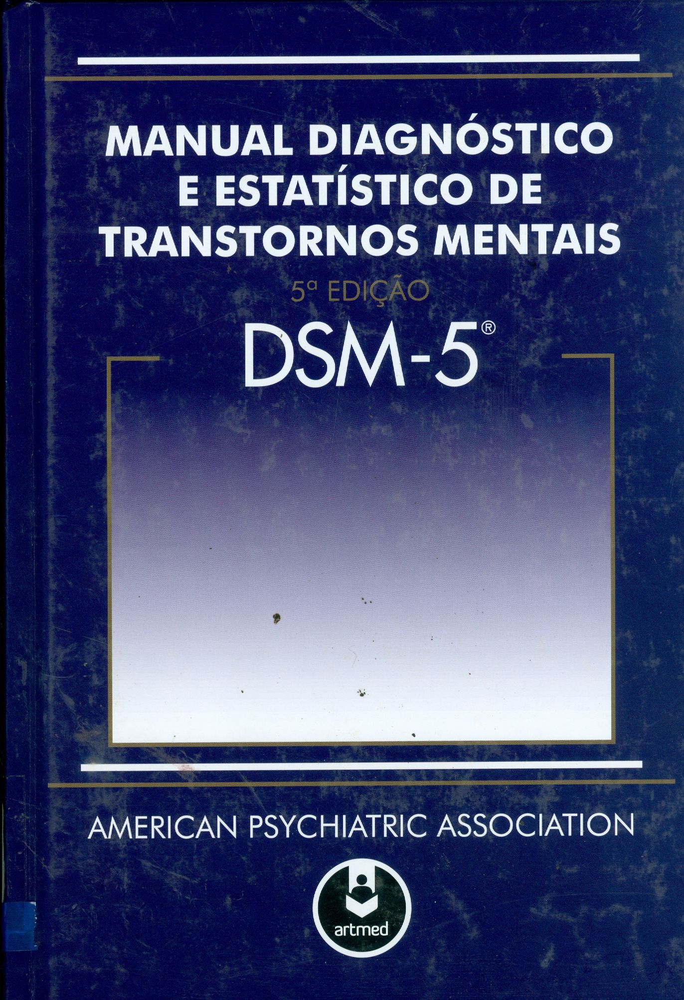 MANUAL DIAGNÓSTICO E ESTATÍSTICO DE TRANSTORNOS MENTAIS - DSM-5