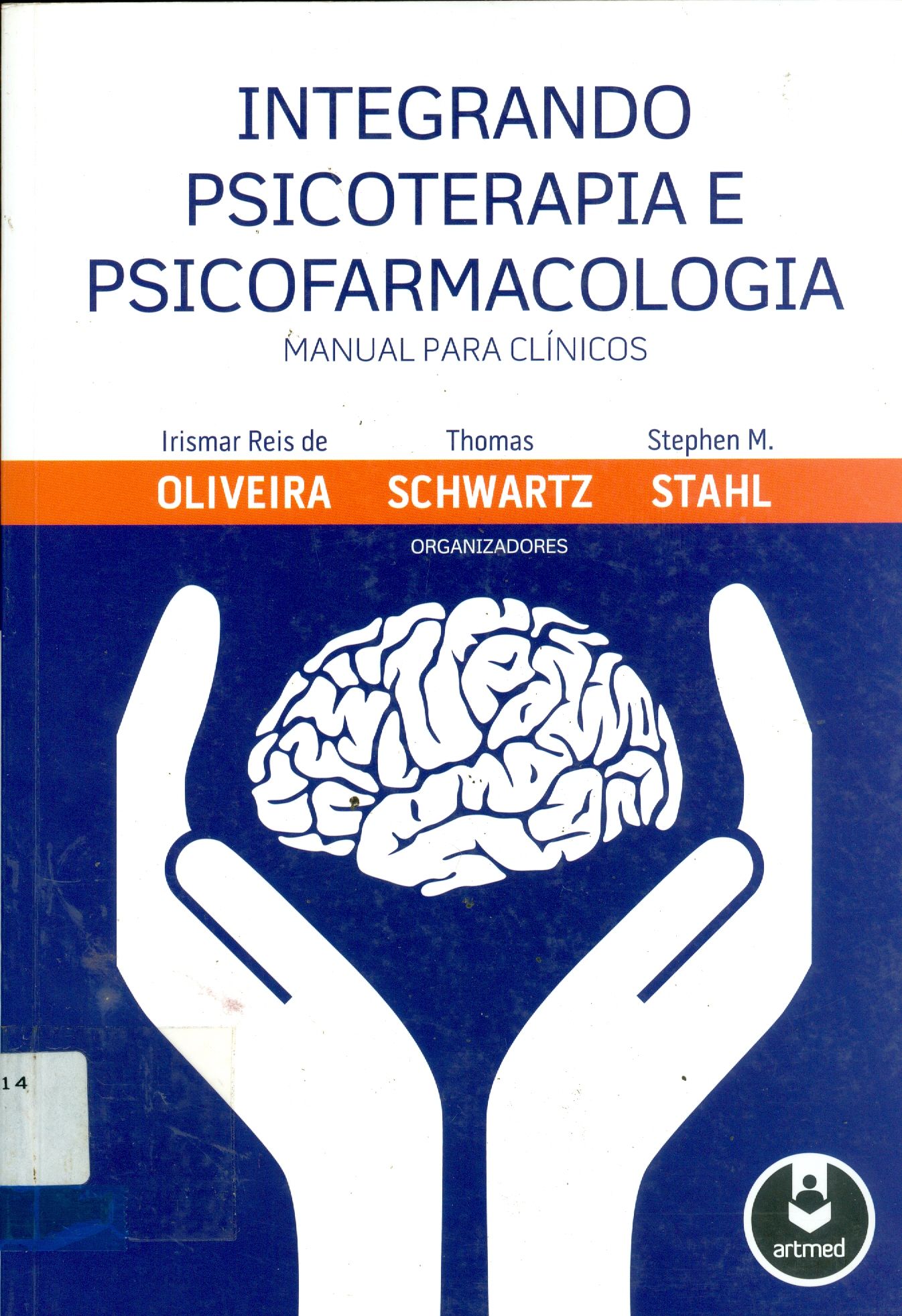INTEGRANDO PSICOTERAPIA E PSICOFARMACOLOGIA: MANUAL PARA CLÍNICOS