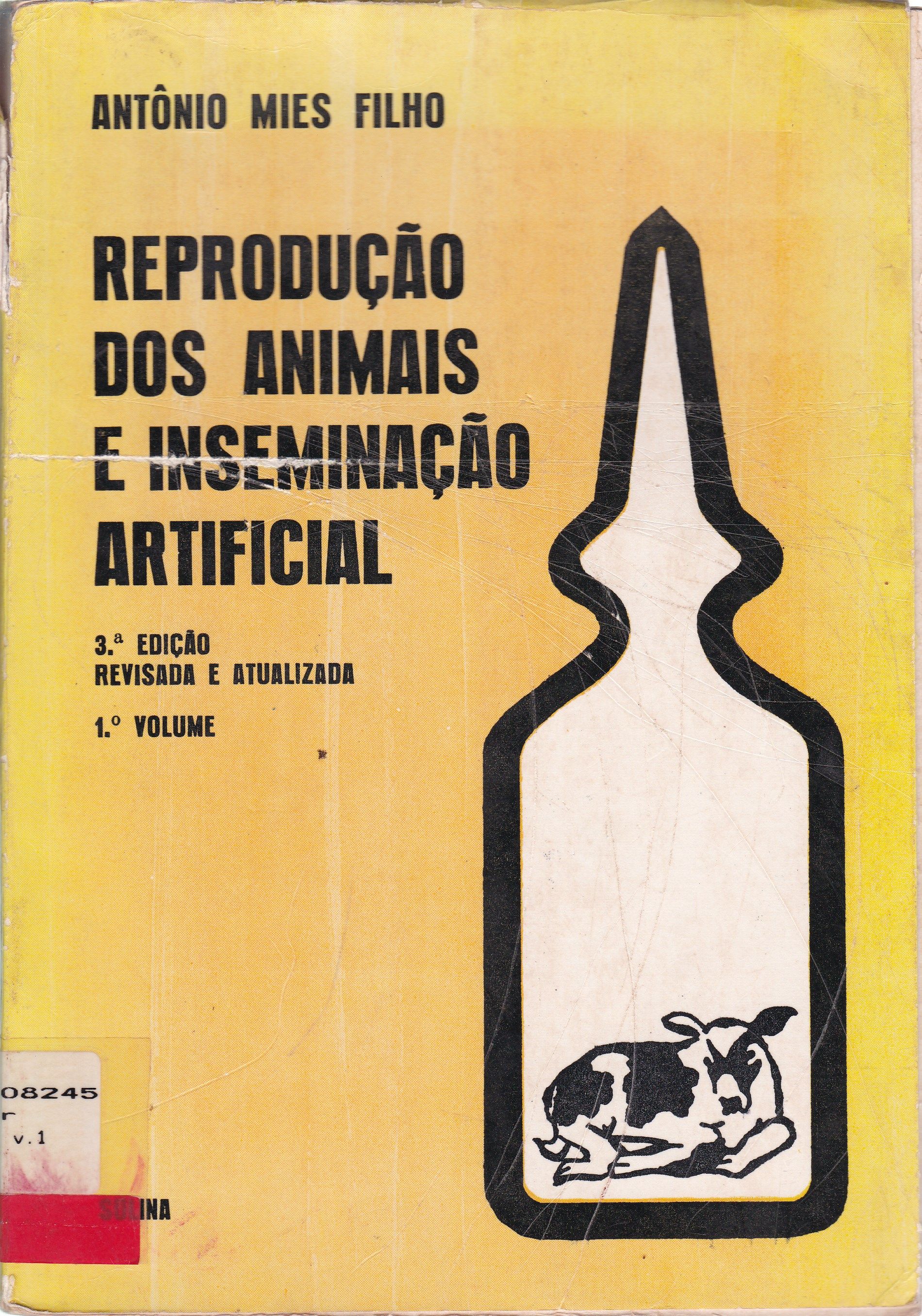 REPRODUÇÃO DOS ANIMAIS E INSEMINAÇÃO ARTIFICIAL - V. 1 