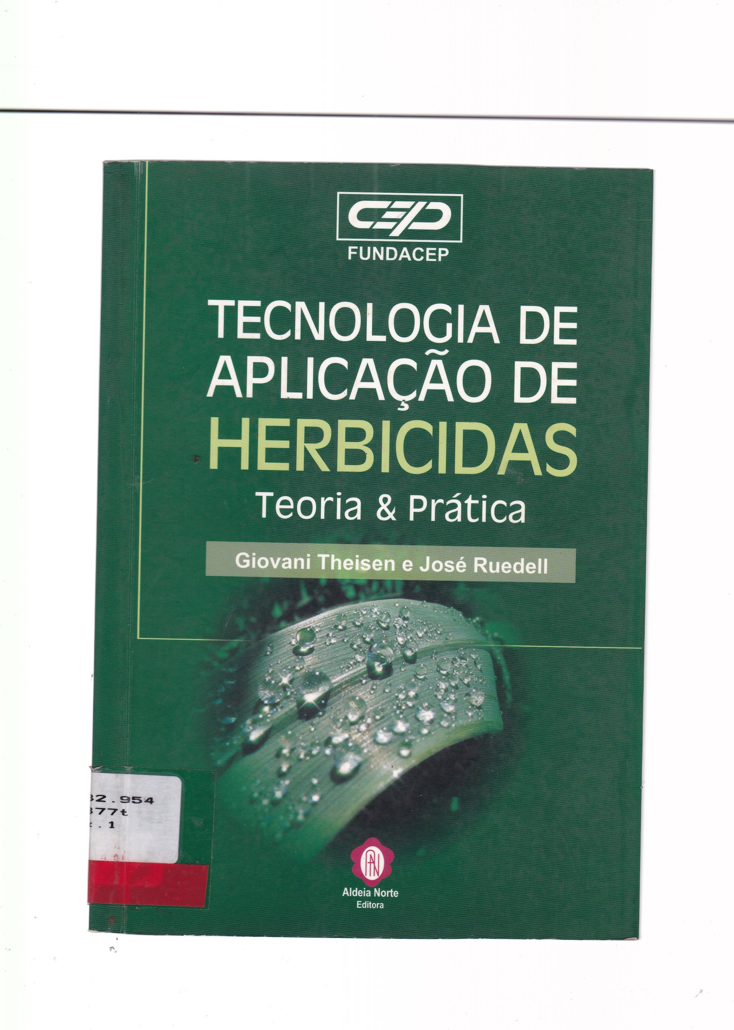 TECNOLOGIA DE APLICAÇÃO DE HERBICIDAS: TEORIA E PRÁTICA