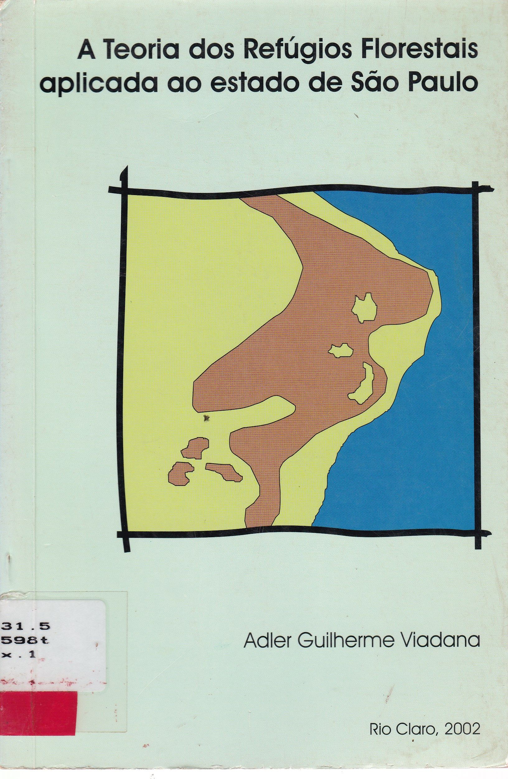 A TEORIA DOS REFÚGIOS FLORESTAIS APLICADA AO ESTADO DE SÃO PAULO