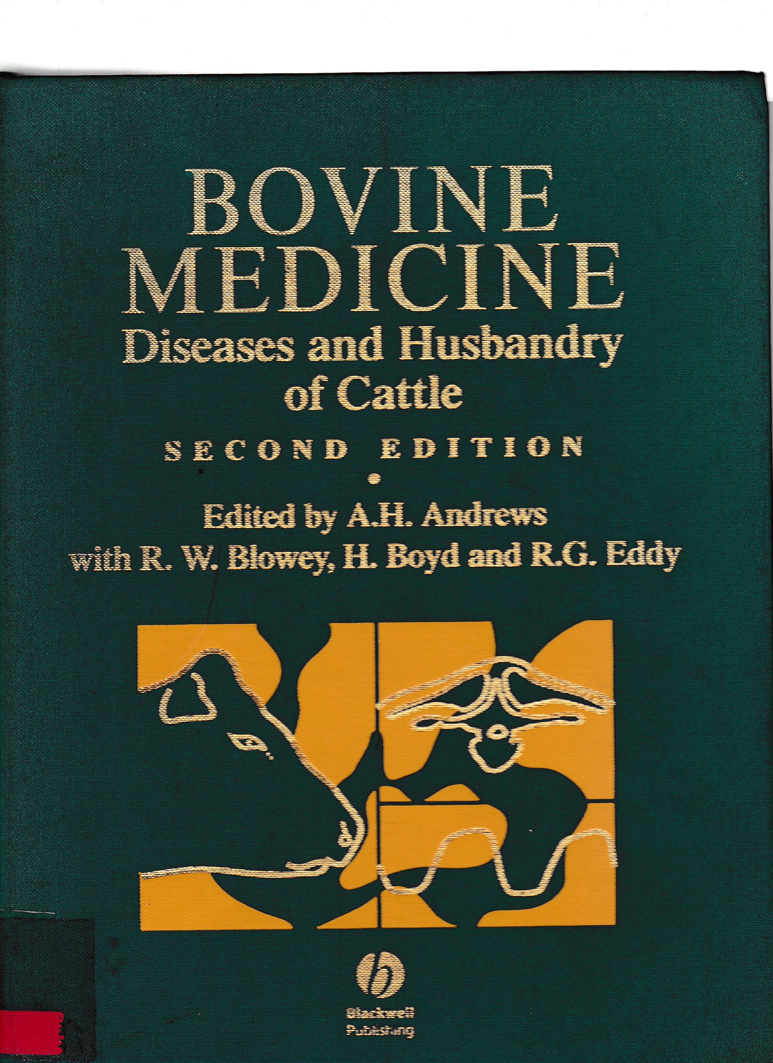 BOVINE MEDICINE: DISEASES AND HUSBANDRY OF CATTLE 