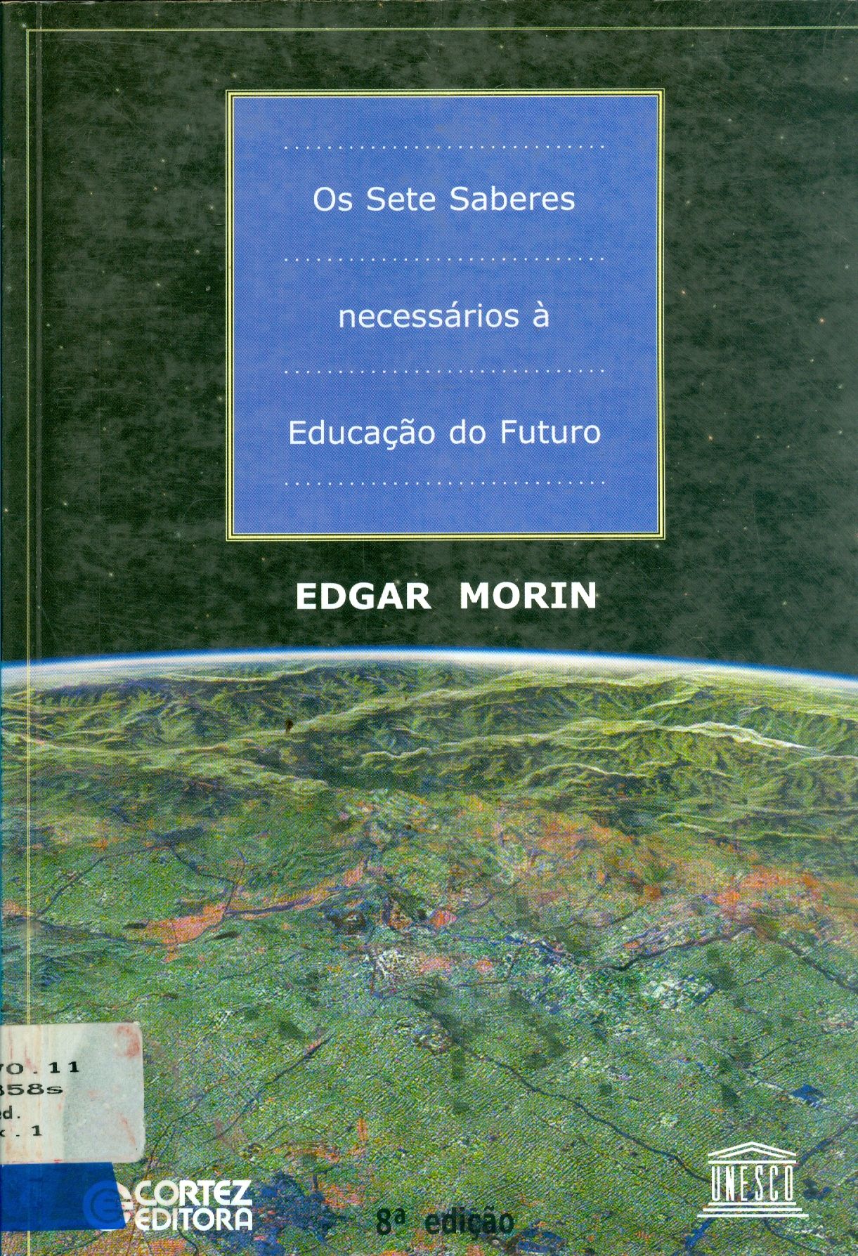 OS SETE SABERES NECESSÁRIOS A EDUCAÇÃO DO FUTURO 