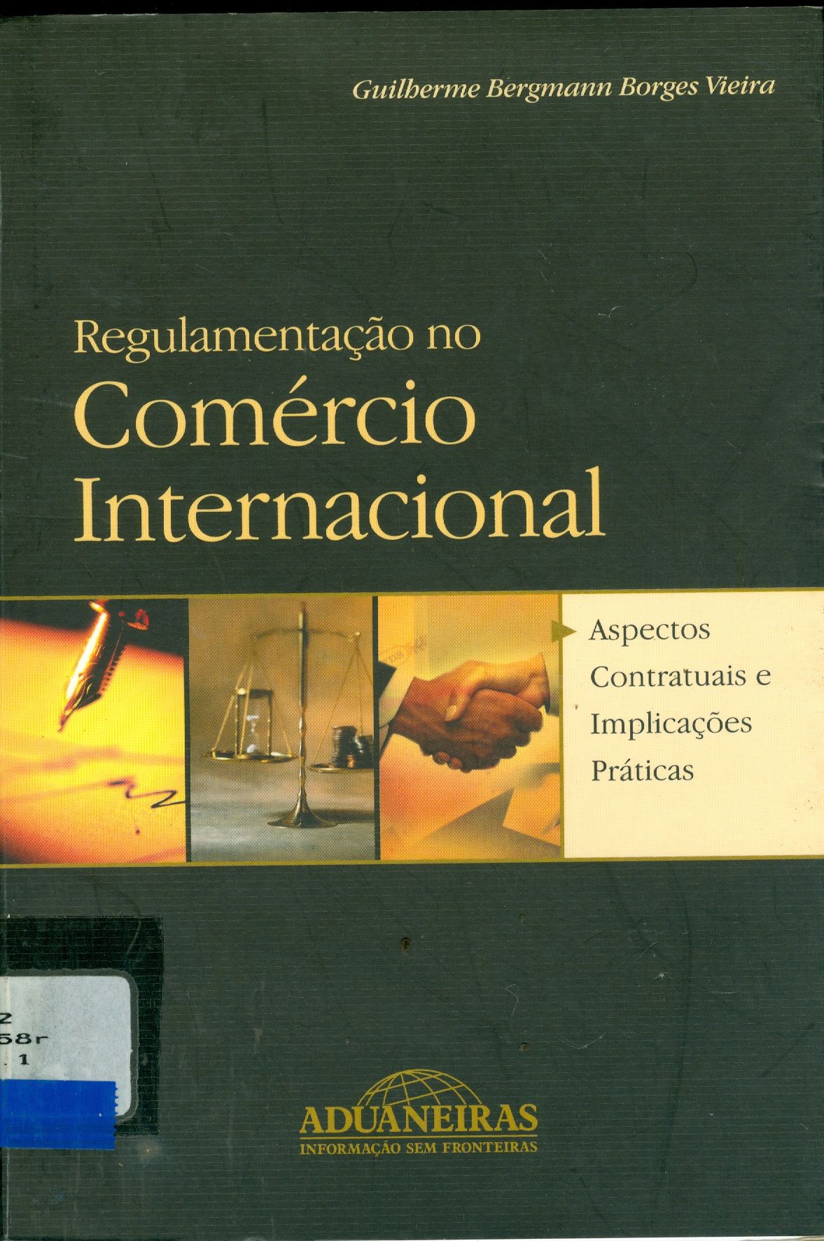 REGULAMENTAÇÃO NO COMÉRCIO INTERNACIONAL: ASPECTOS CONTRATUAIS E IMPLICAÇÕES PRÁTICAS