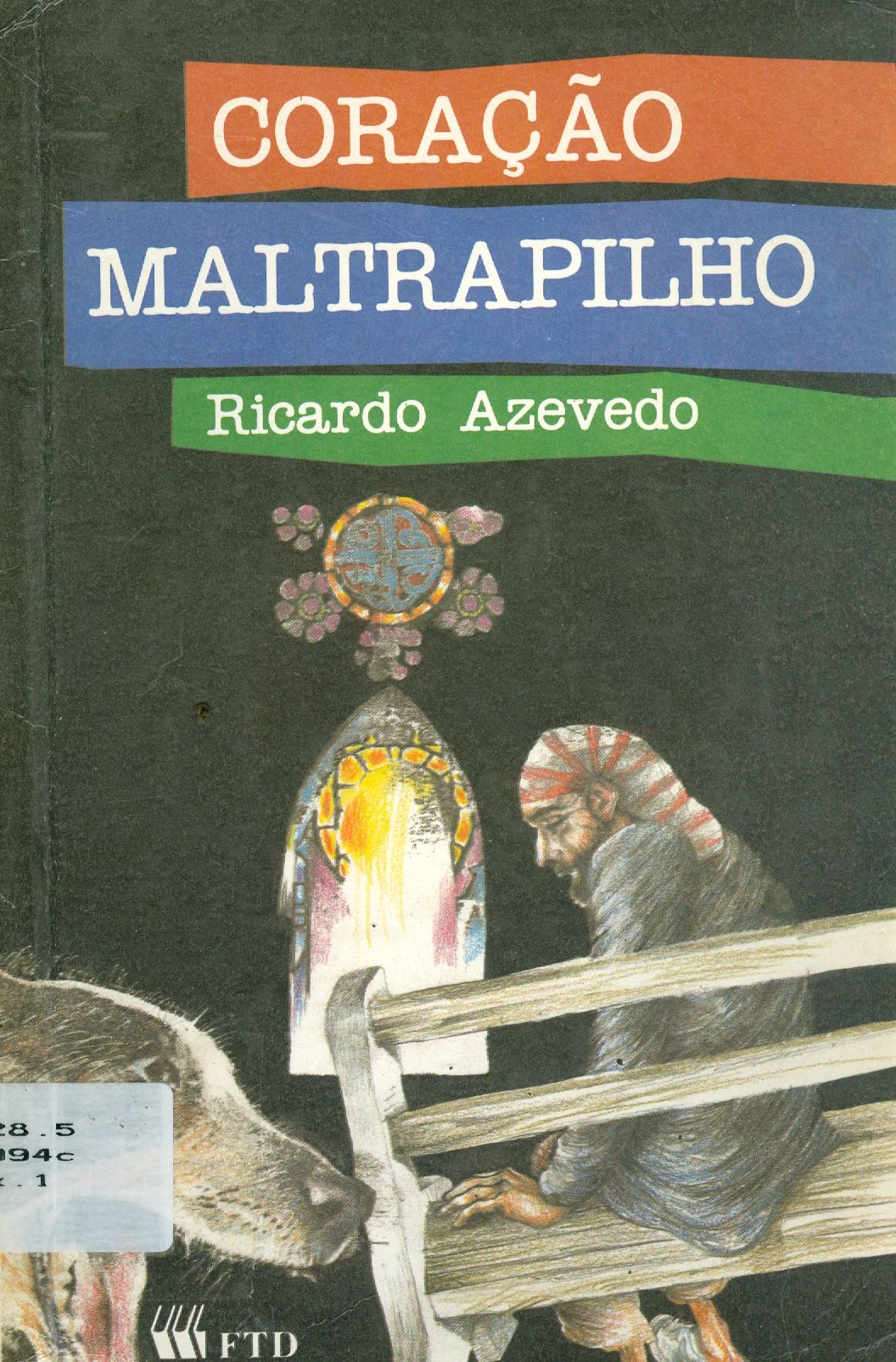 CORAÇÃO MALTRAPILHO 