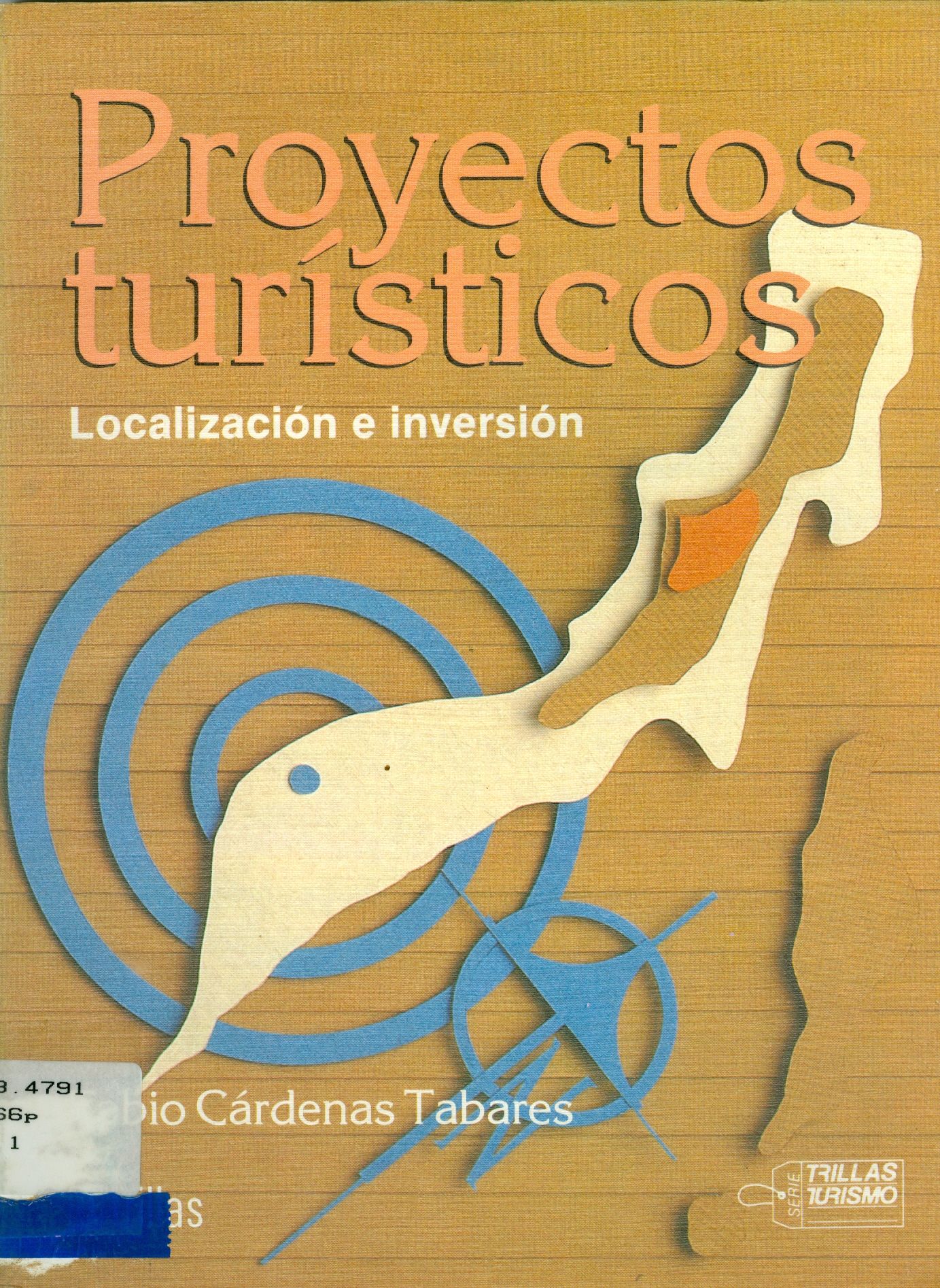 PROYECTOS TURÍSTICOS: LOCALIZACION E INVERSION