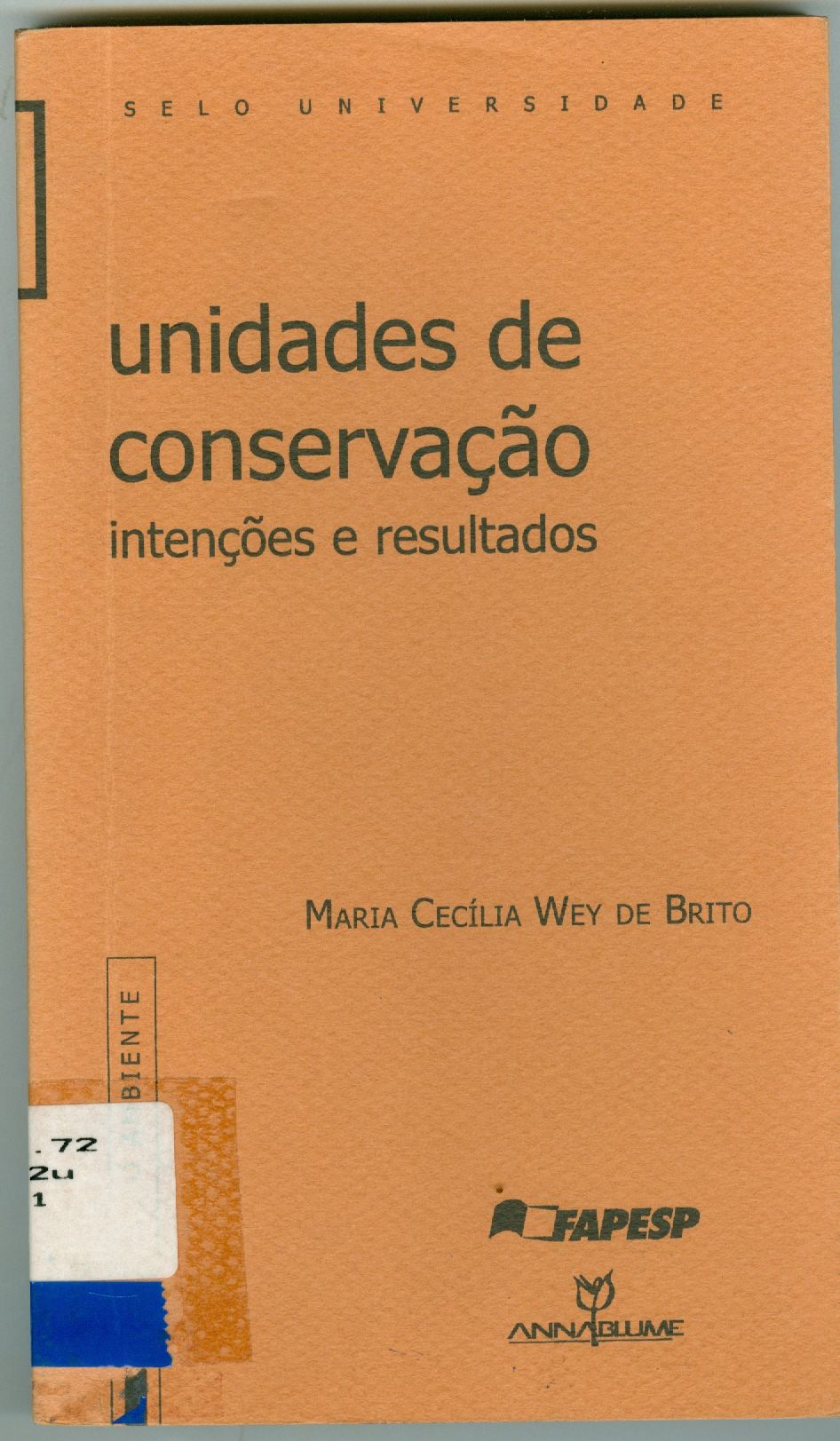 UNIDADES DE CONSERVAÇÃO: INTENÇÕES E RESULTADOS