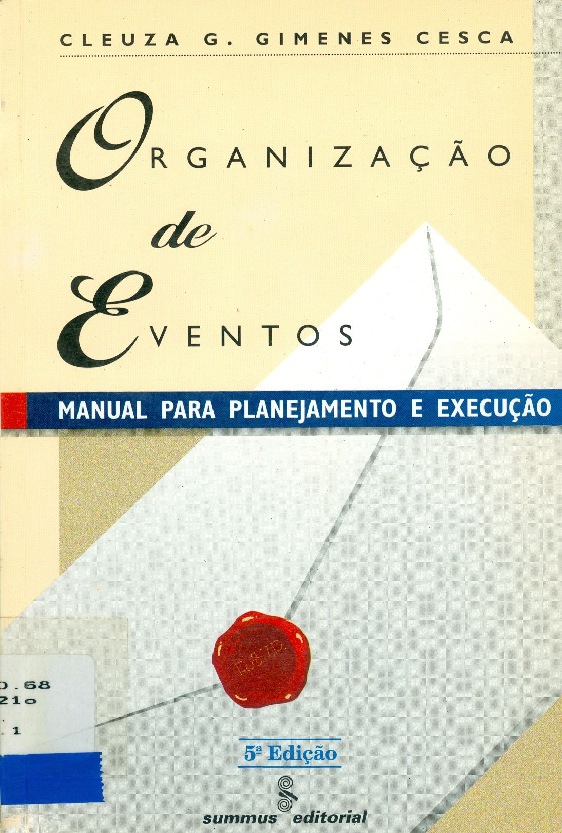 ORGANIZAÇÃO DE EVENTOS: MANUAL PARA PLANEJAMENTO E EXECUÇÃO 