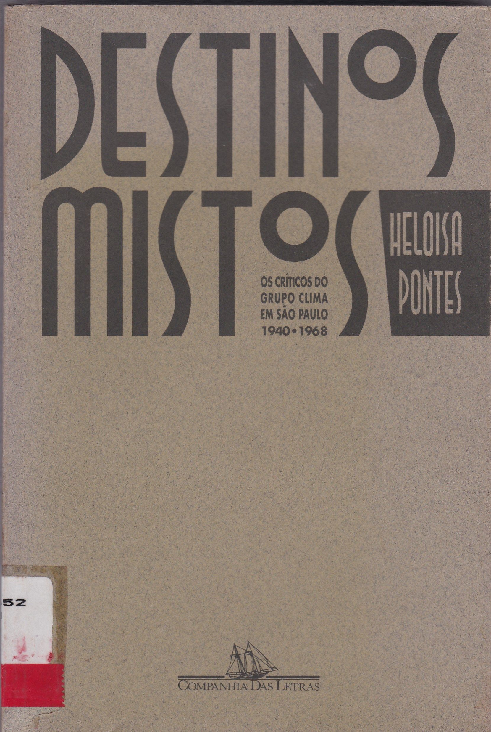 DESTINOS MISTOS: OS CRÍTICOS DO GRUPO CLIMA EM SÃO PAULO (1940-68)