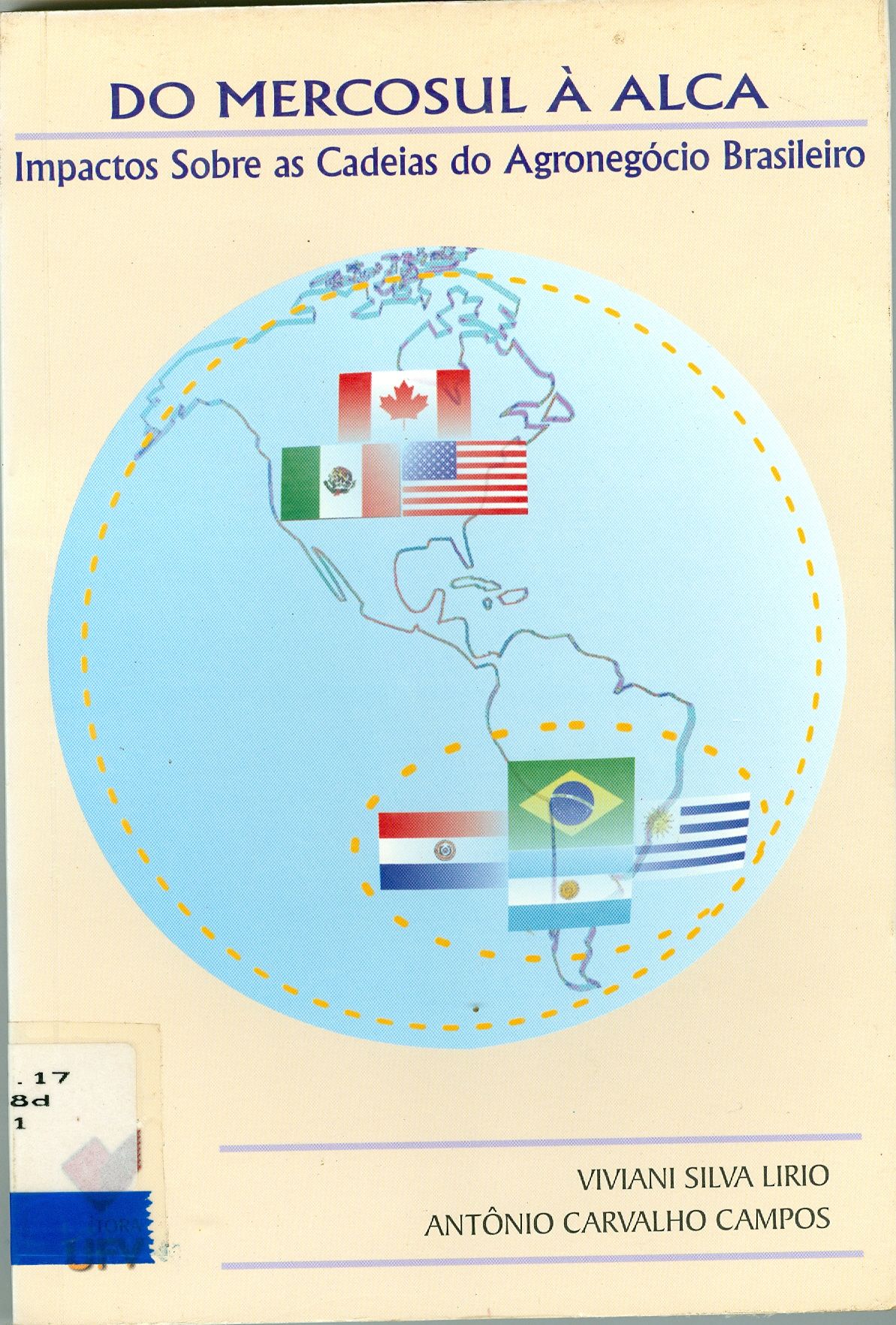 DO MERCOSUL A ALCA: IMPACTOS SOBRE AS CADEIAS DO AGRONEGÓCIO BRASILEIRO