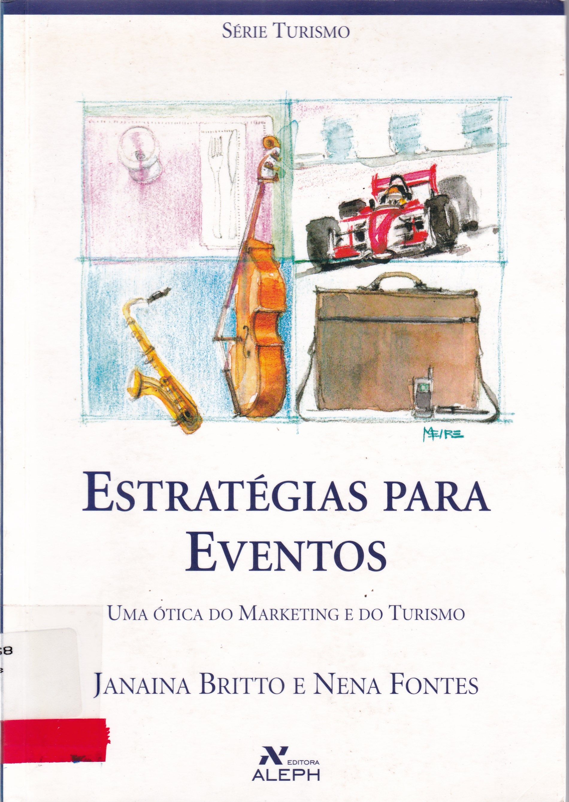 ESTRATÉGIAS PARA EVENTOS: UMA ÓTICA DO MARKETING E DO TURISMO