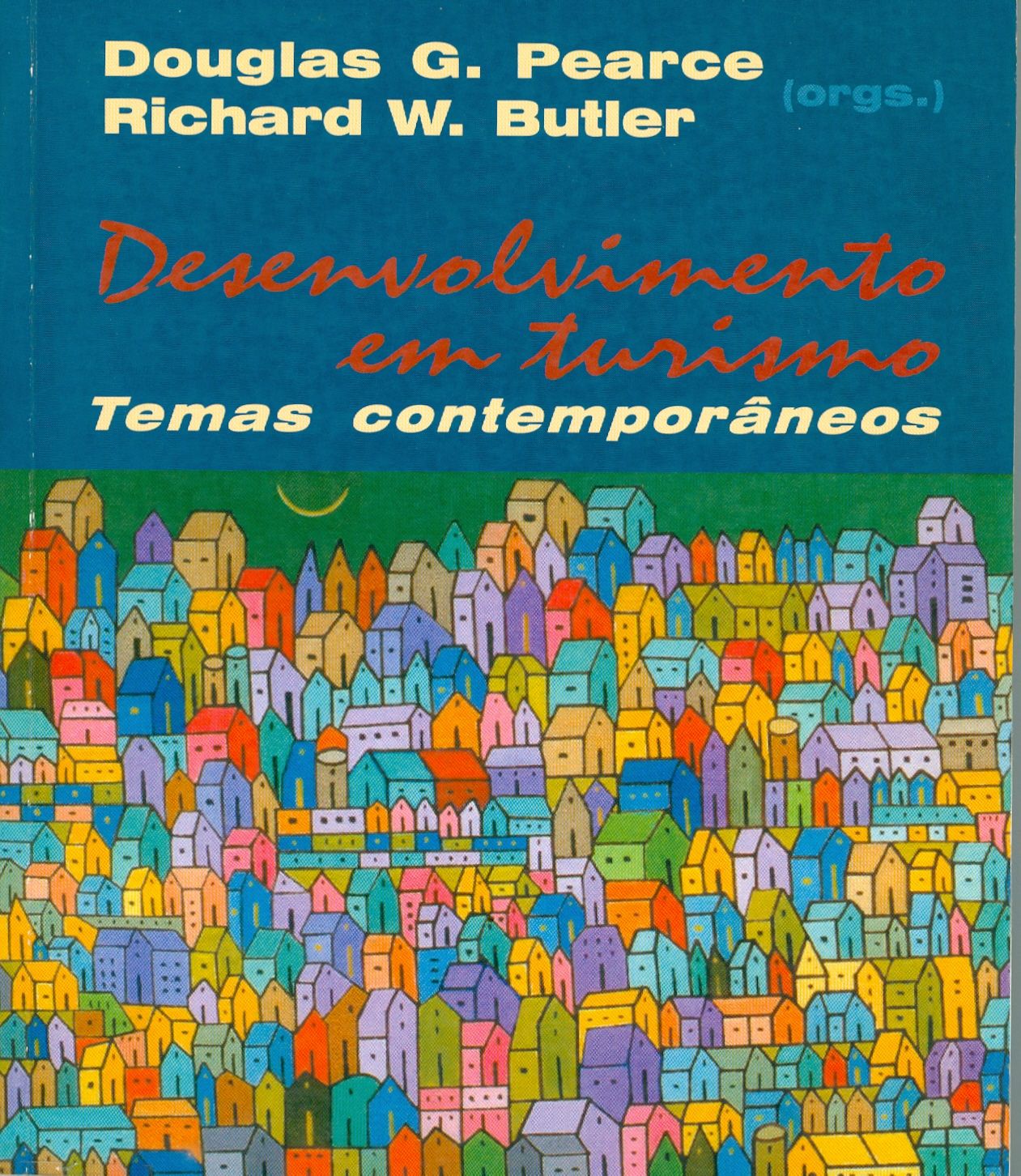 DESENVOLVIMENTO EM TURISMO: TEMAS CONTEMPORÂNEOS