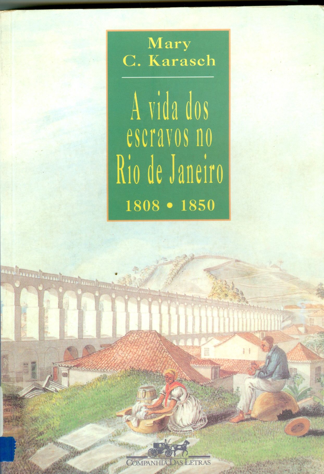 A VIDA DOS ESCRAVOS NO RIO DE JANEIRO (1808 - 1850)