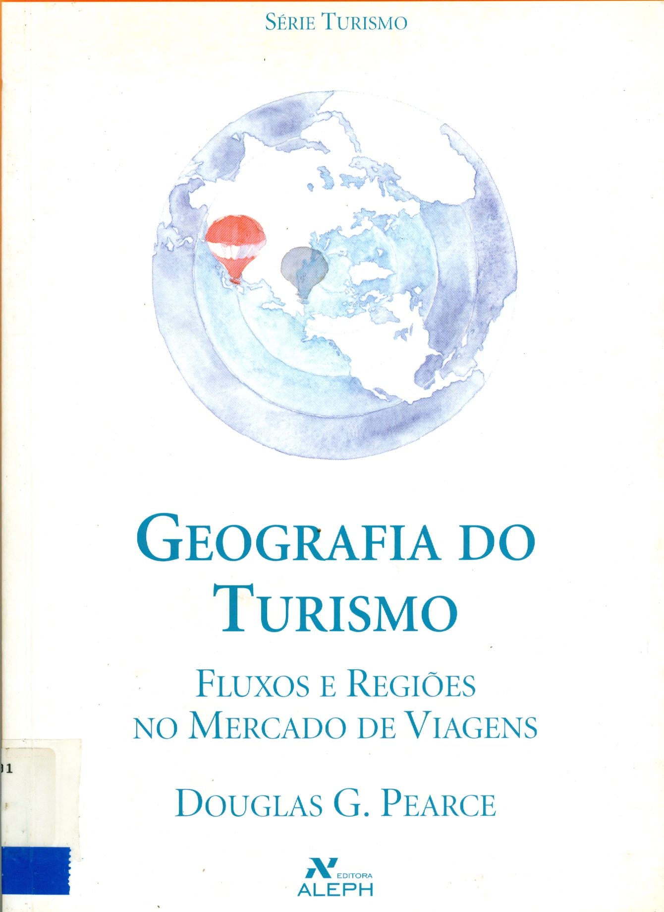 GEOGRAFIA DO TURISMO: FLUXOS E REIGIÕES NO MERCADO DE VIAGENS