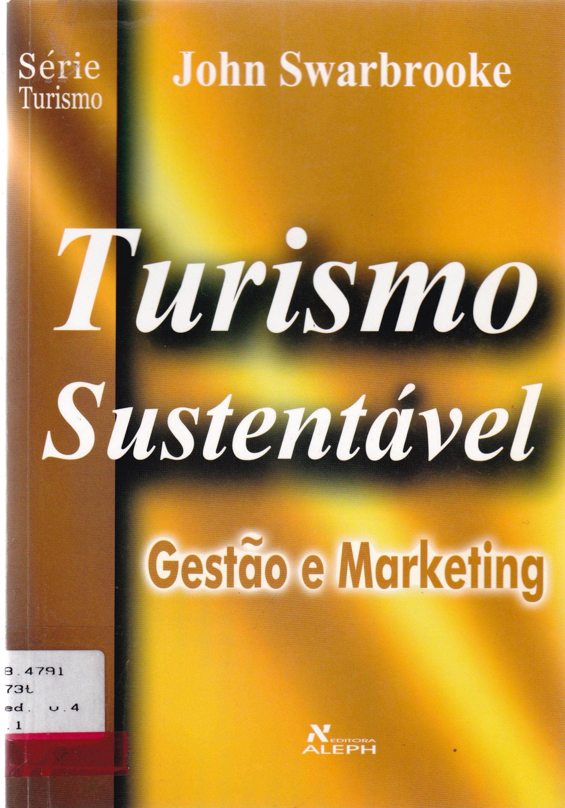 TURISMO SUSTENTÁVEL: GESTÃO E MARKETING - V. 4
