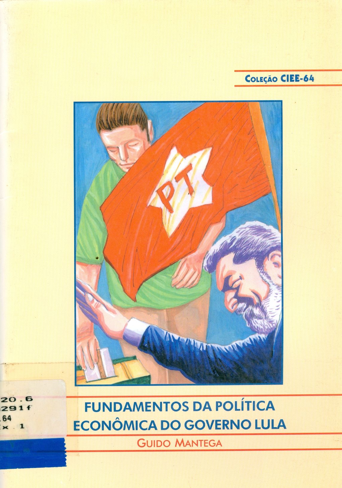 FUNDAMENTOS DA POLÍTICA ECONÔMICA DO GOVERNO LULA