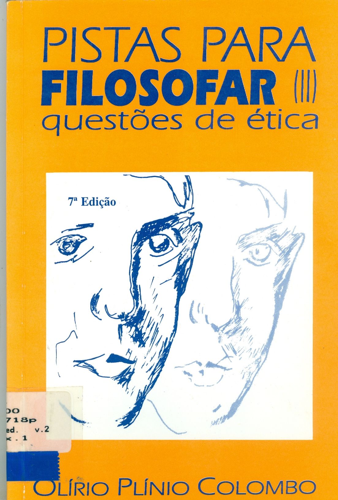 PISTAS PARA FILOSOFAR: QUESTÕES DE ÉTICA - V. 2