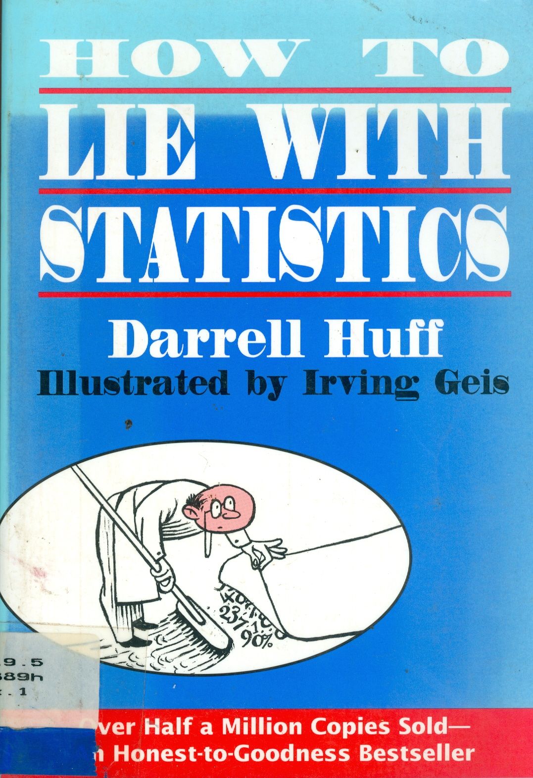 HOW TO LIE WITH STATISTICS