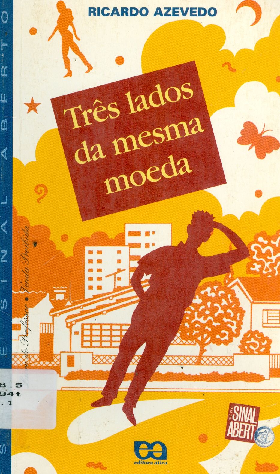 TRÊS LADOS DA MESMA MOEDA