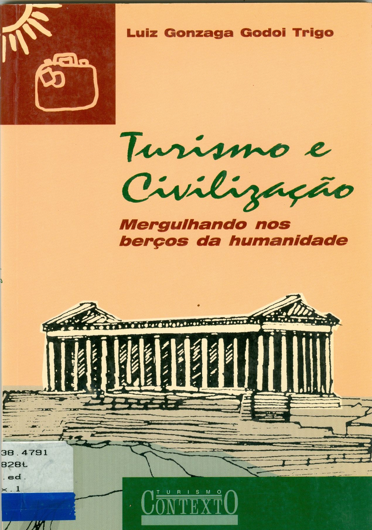 TURISMO E CIVILIZAÇÃO: MERGULHANDO NOS BERÇOS DA HUMANIDADE