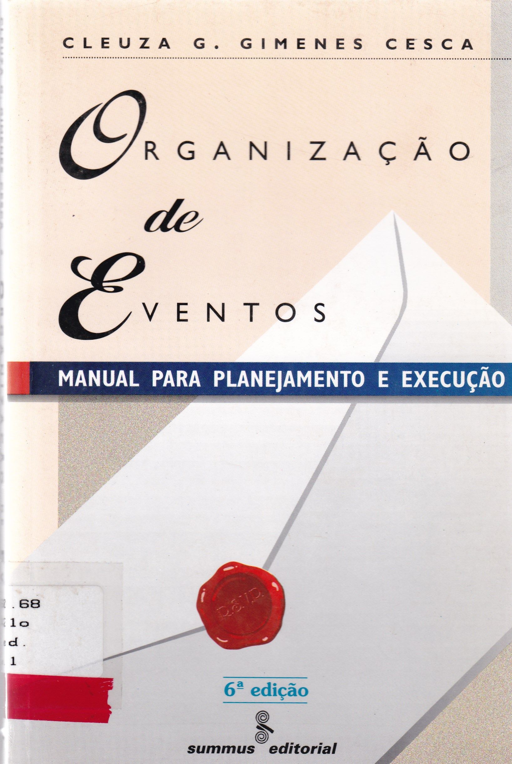 ORGANIZAÇÃO DE EVENTOS: MANUAL PARA PLANEJAMENTO E EXECUÇÃO 