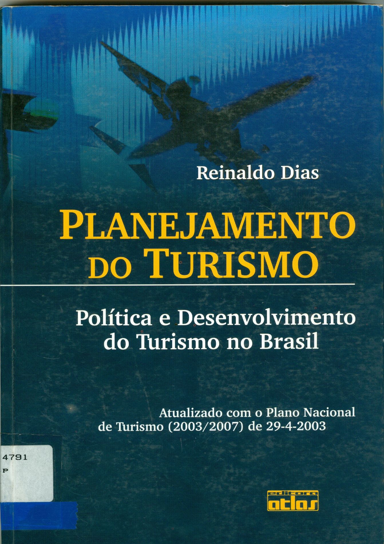 PLANEJAMENTO DO TURISMO: POLÍTICA E DESENVOLVIMENTO DO TURISMO NO BRASIL