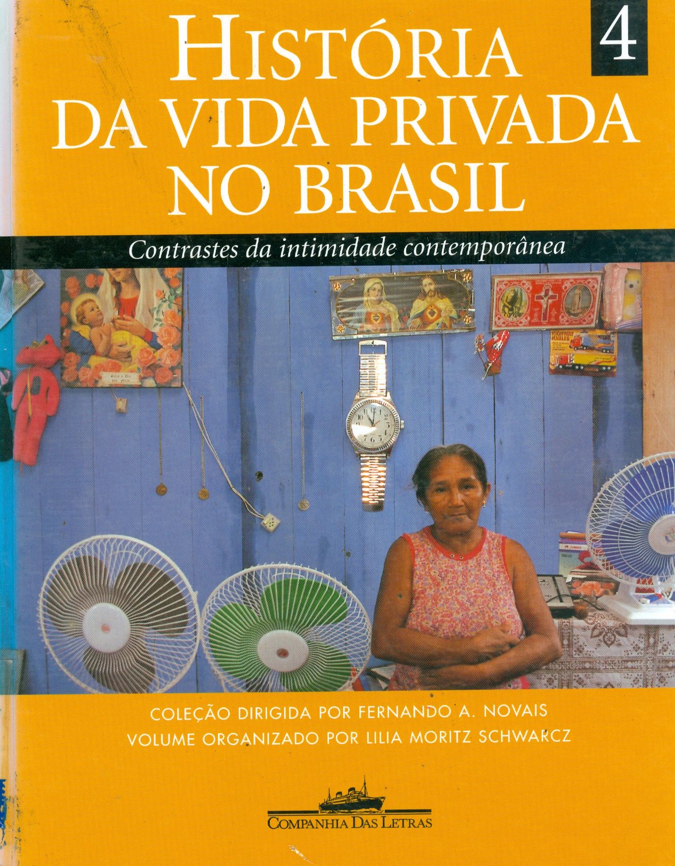 HISTÓRIA DA VIDA PRIVADA NO BRASIL: CONTRASTES DA INTIMIDADE CONTEMPORÂNEA - V. 4
