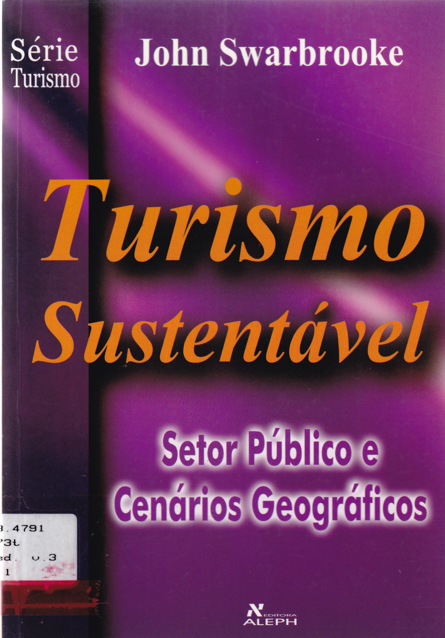 TURISMO SUSTENTÁVEL: SETOR PÚBLICO E CENÁRIOS GEOGRÁFICOS - V. 3
