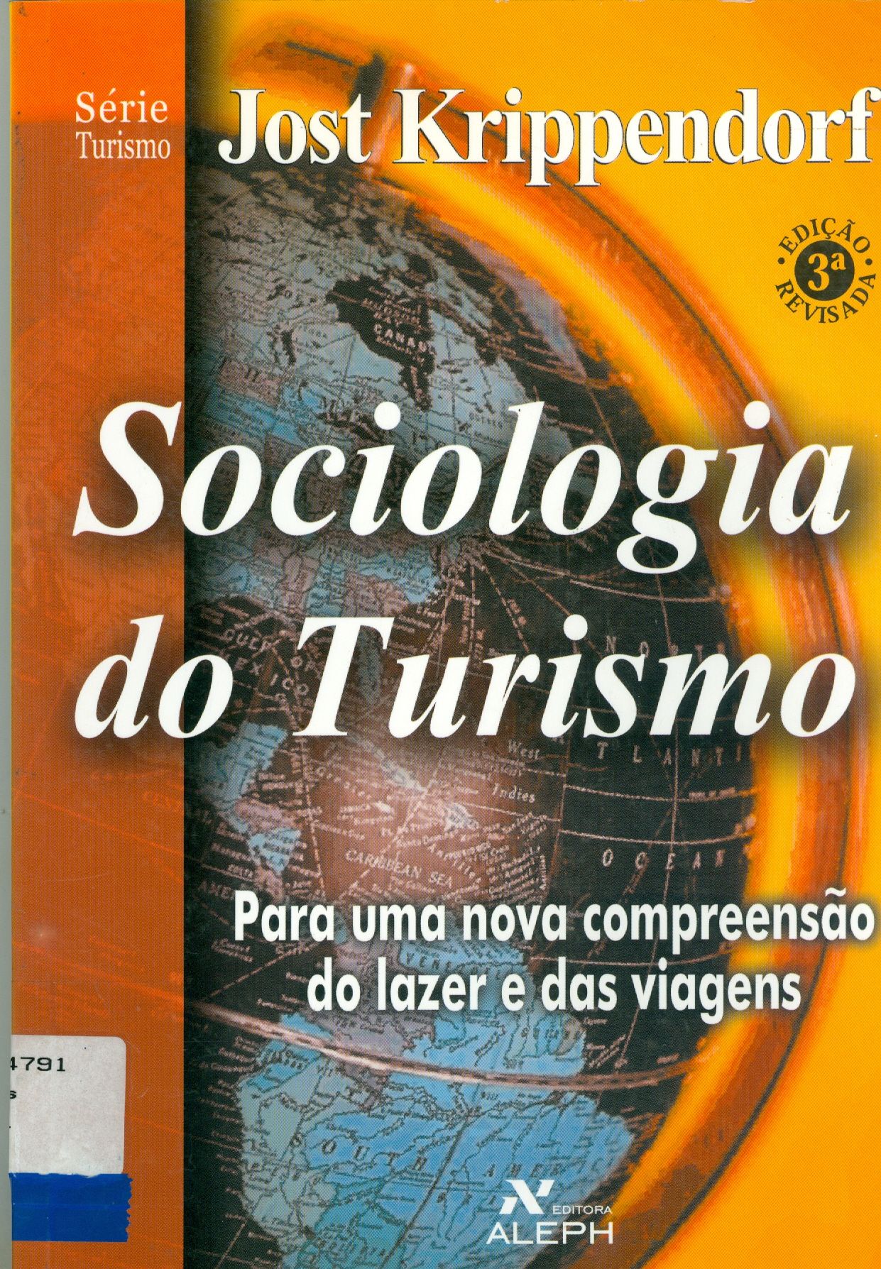 SOCIOLOGIA DO TURISMO: PARA UMA NOVA COMPREENSÃO DO LAZER E DAS VIAGENS