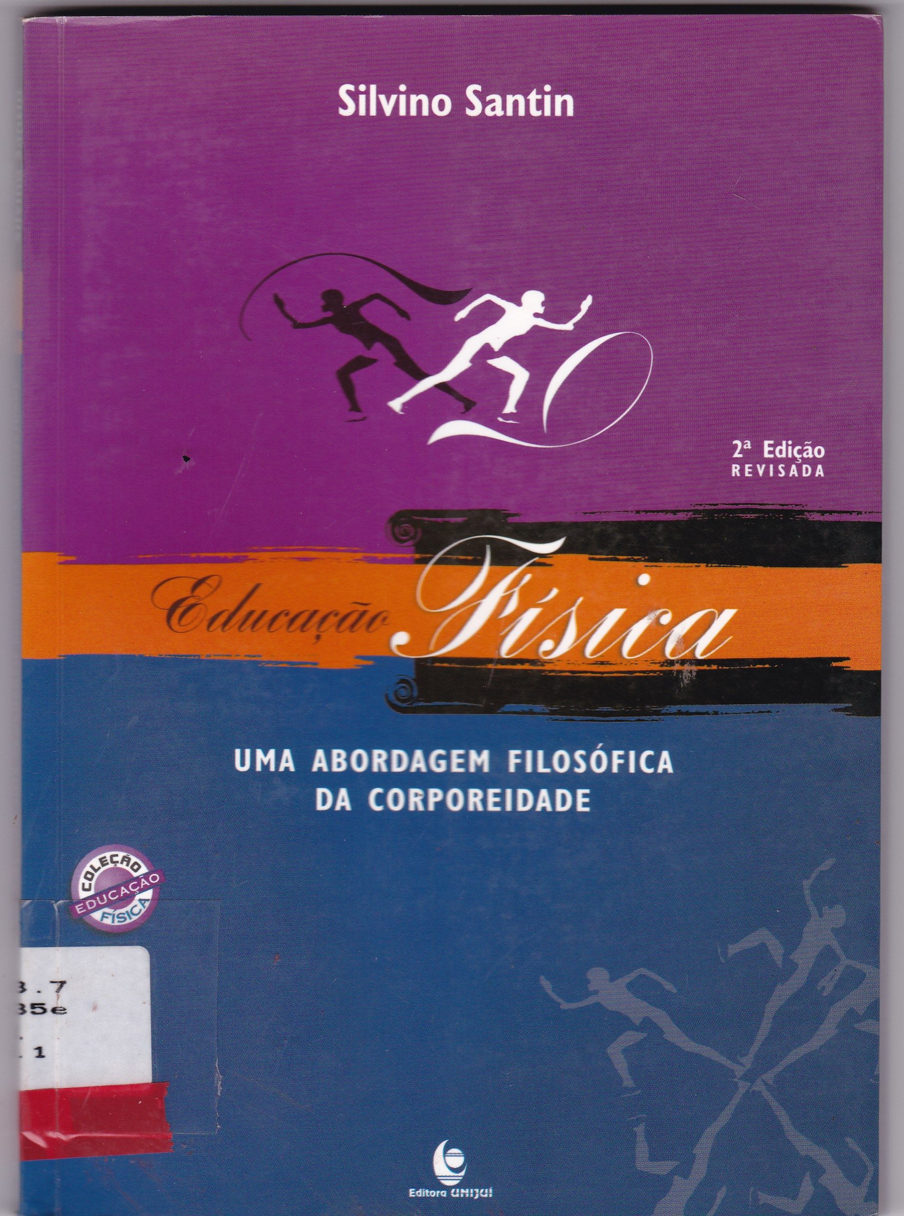 EDUCAÇÃO FÍSICA: UMA ABORDAGEM FILOSÓFICA DA CORPOREIDADE 
