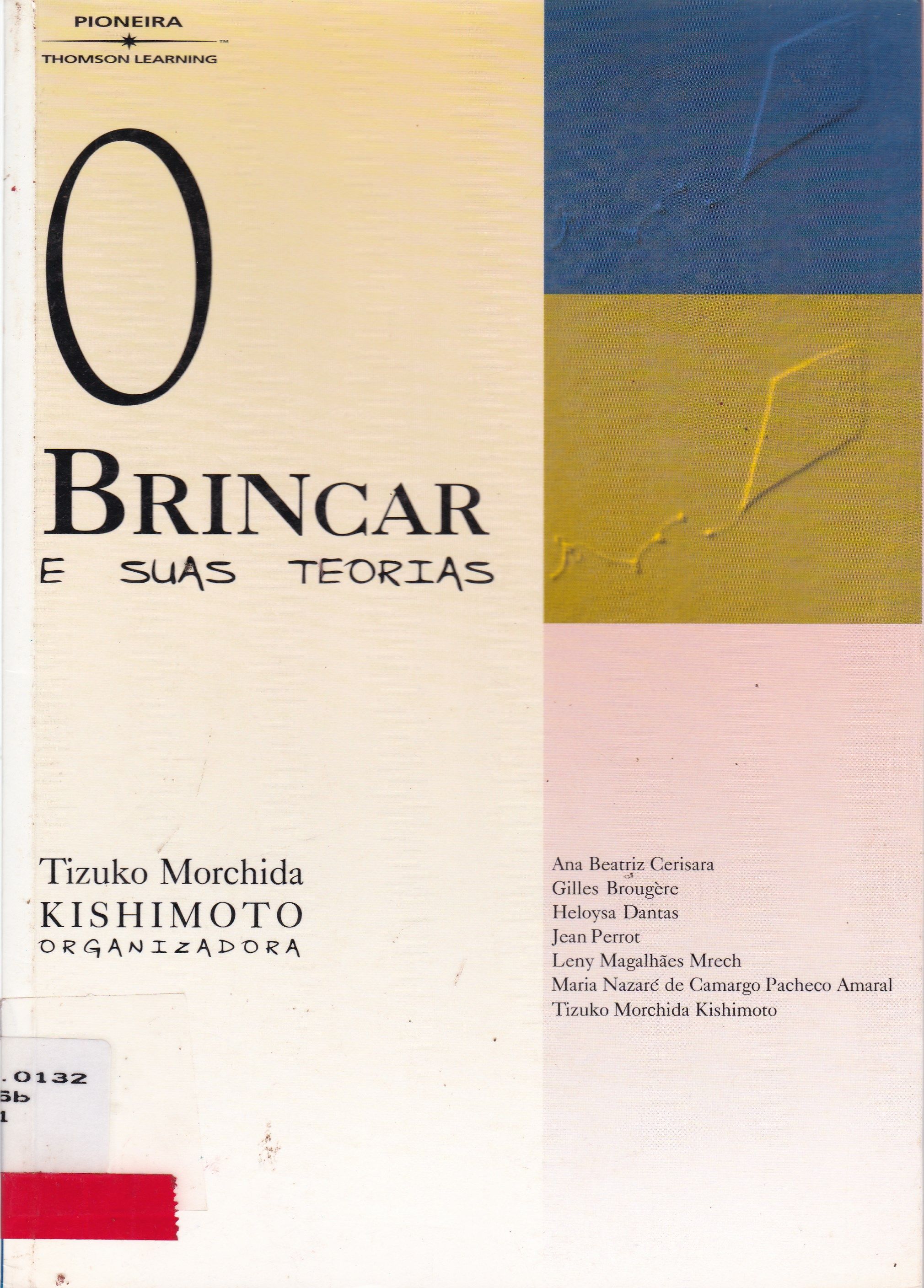 O BRINCAR E SUAS TEORIAS