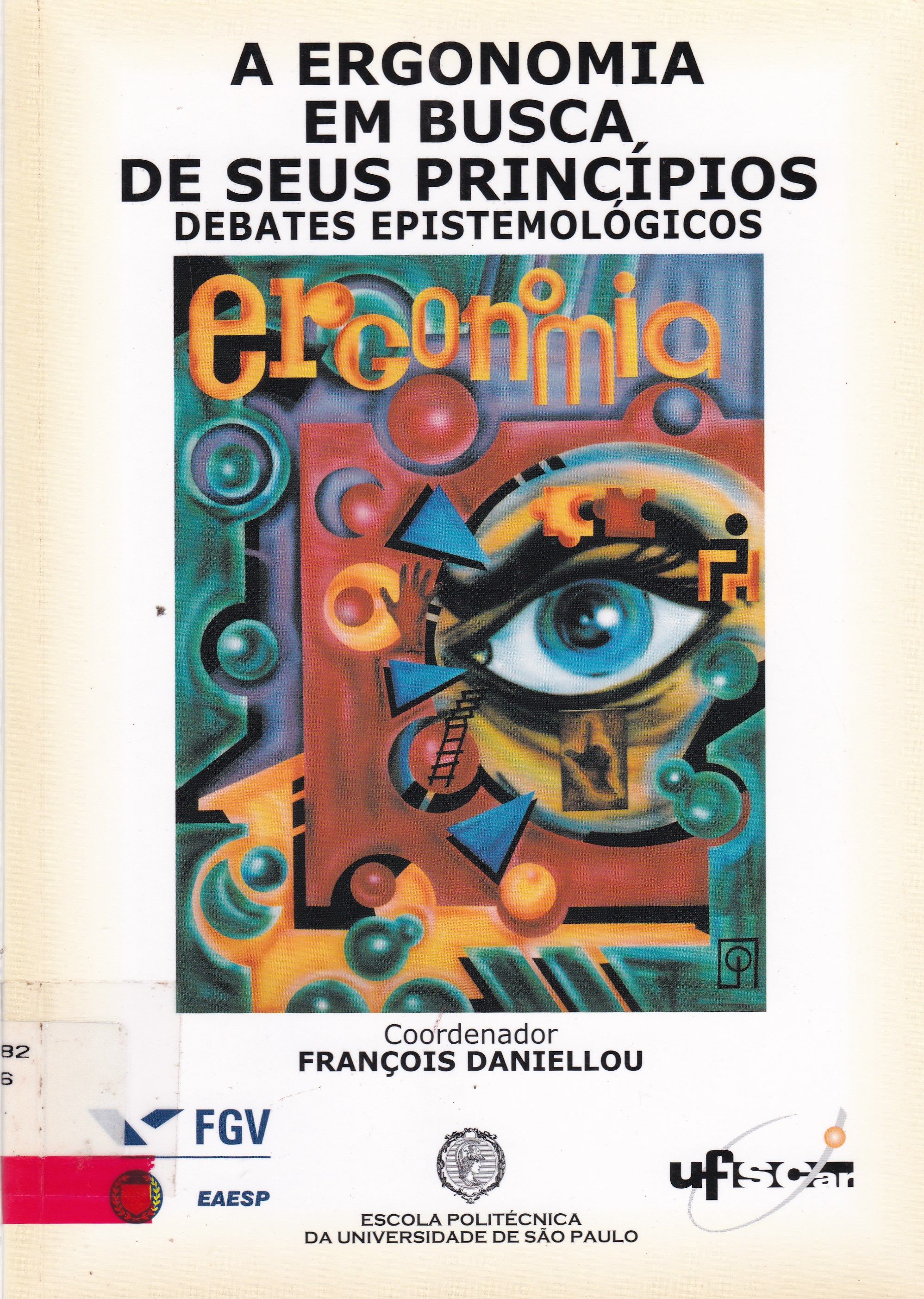 ERGONOMIA EM BUSCA DE PRINCÍPIOS: DEBATES EPISTEMOLÓGICOS, A
