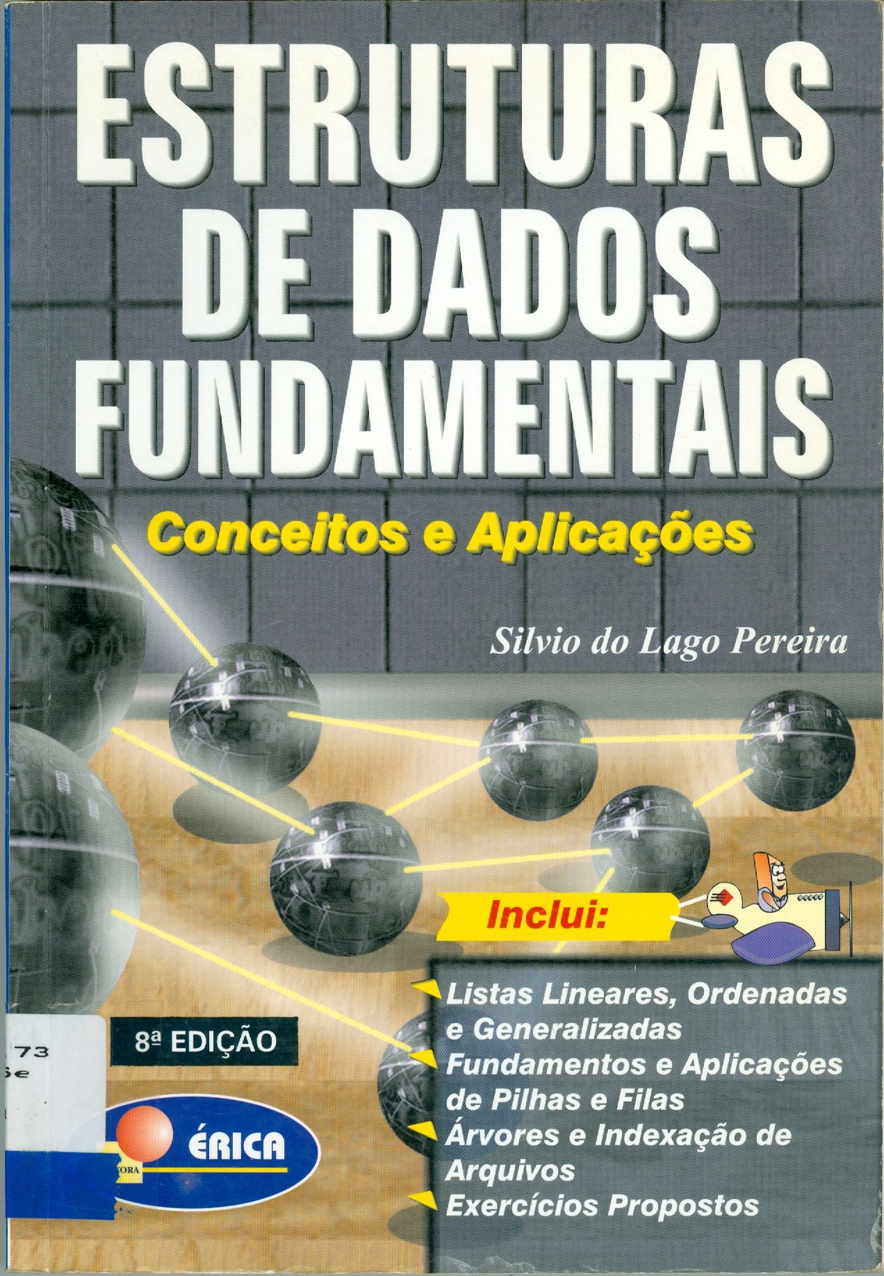 ESTRUTURAS DE DADOS FUNDAMENTAIS: CONCEITOS E APLICAÇÕES 