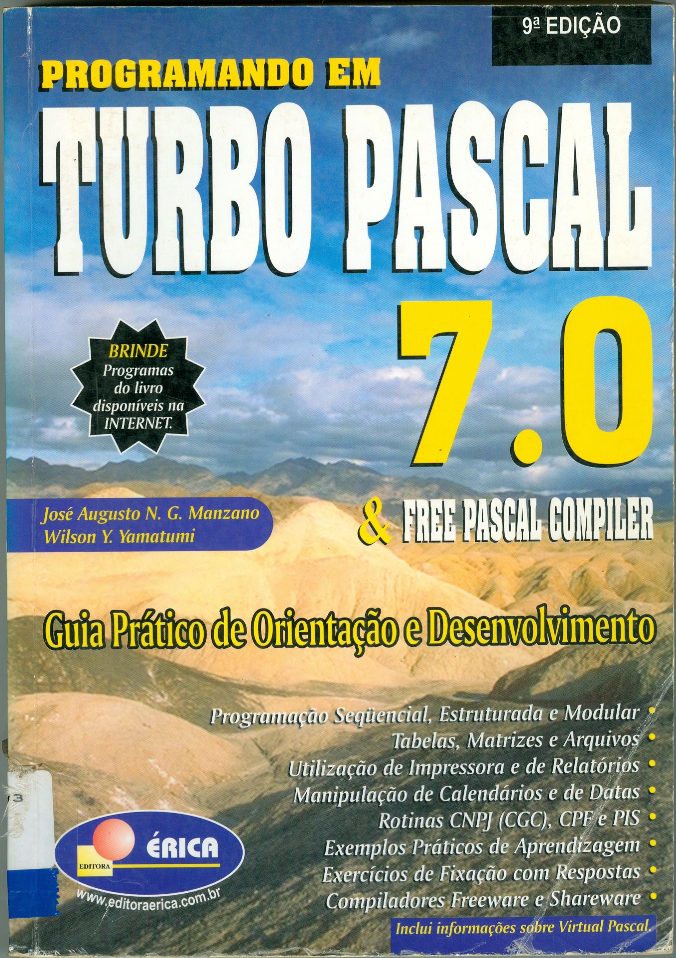 PROGRAMANDO EM TURBO PASCAL 7.0 & FREE PASCAL COMPILER: GUIA PRÁTICO DE ORIENTAÇÃO E DESENVOLVIMENTO