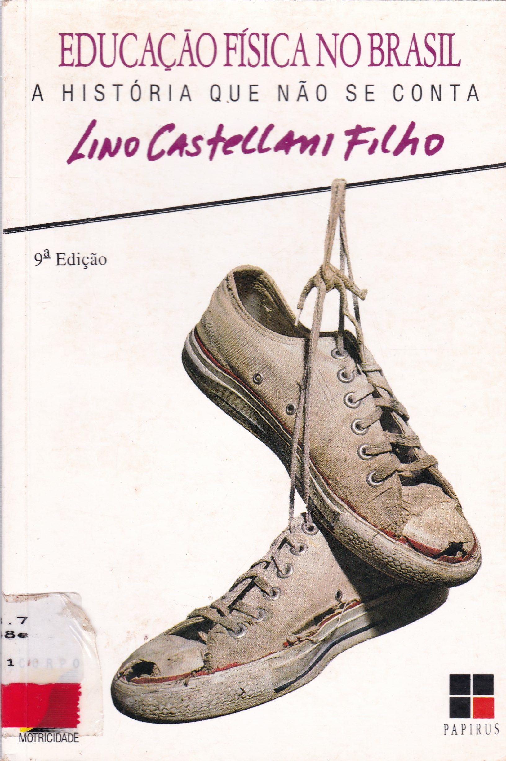 EDUCAÇÃO FÍSICA NO BRASIL: A HISTÓRIA QUE NÃO SE CONTA 