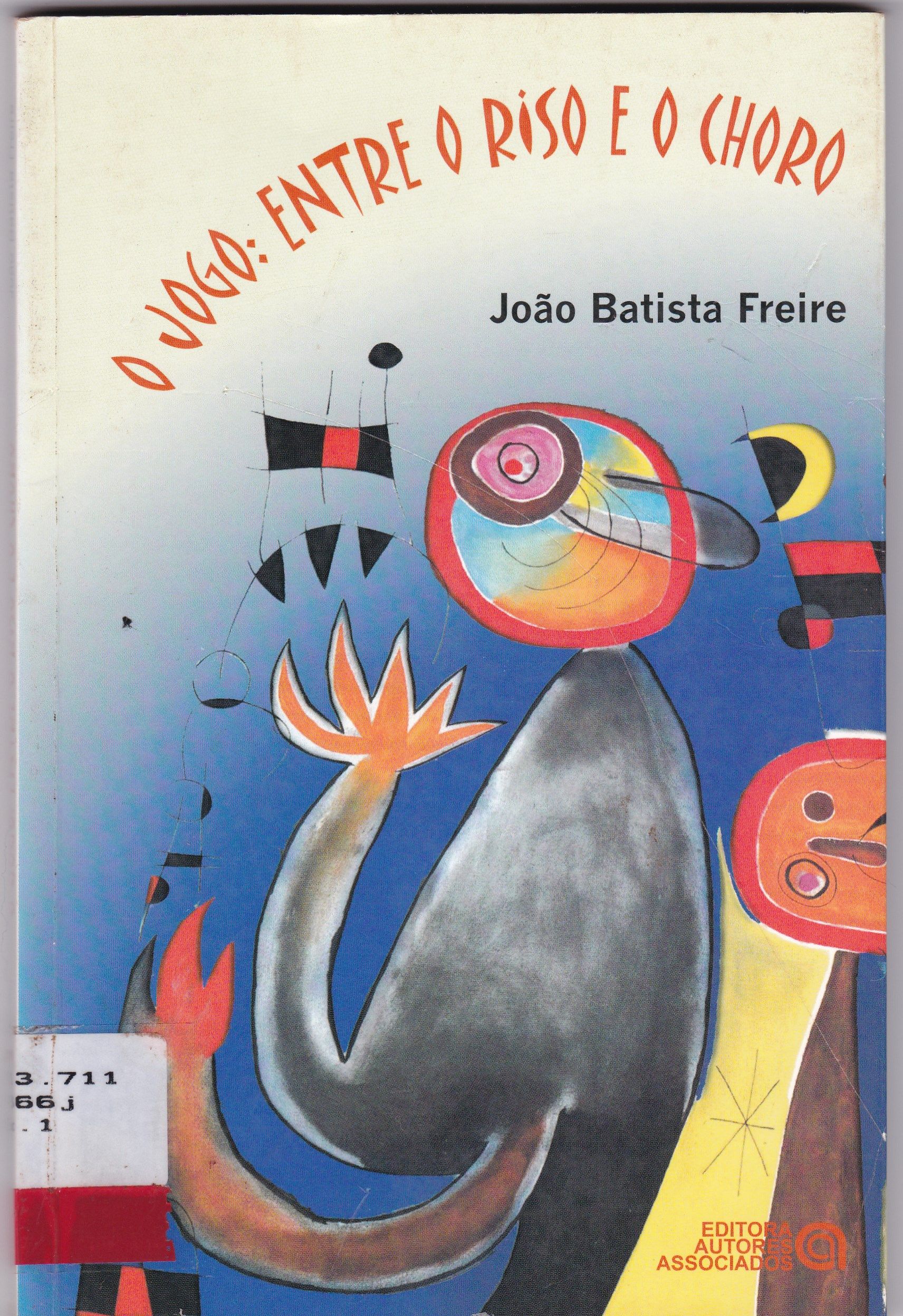O JOGO: ENTRE O RISO E O CHORO