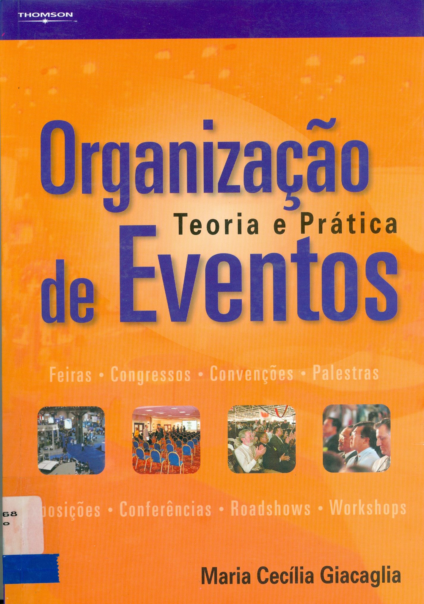 ORGANIZAÇÃO DE EVENTOS: TEORIA E PRÁTICA