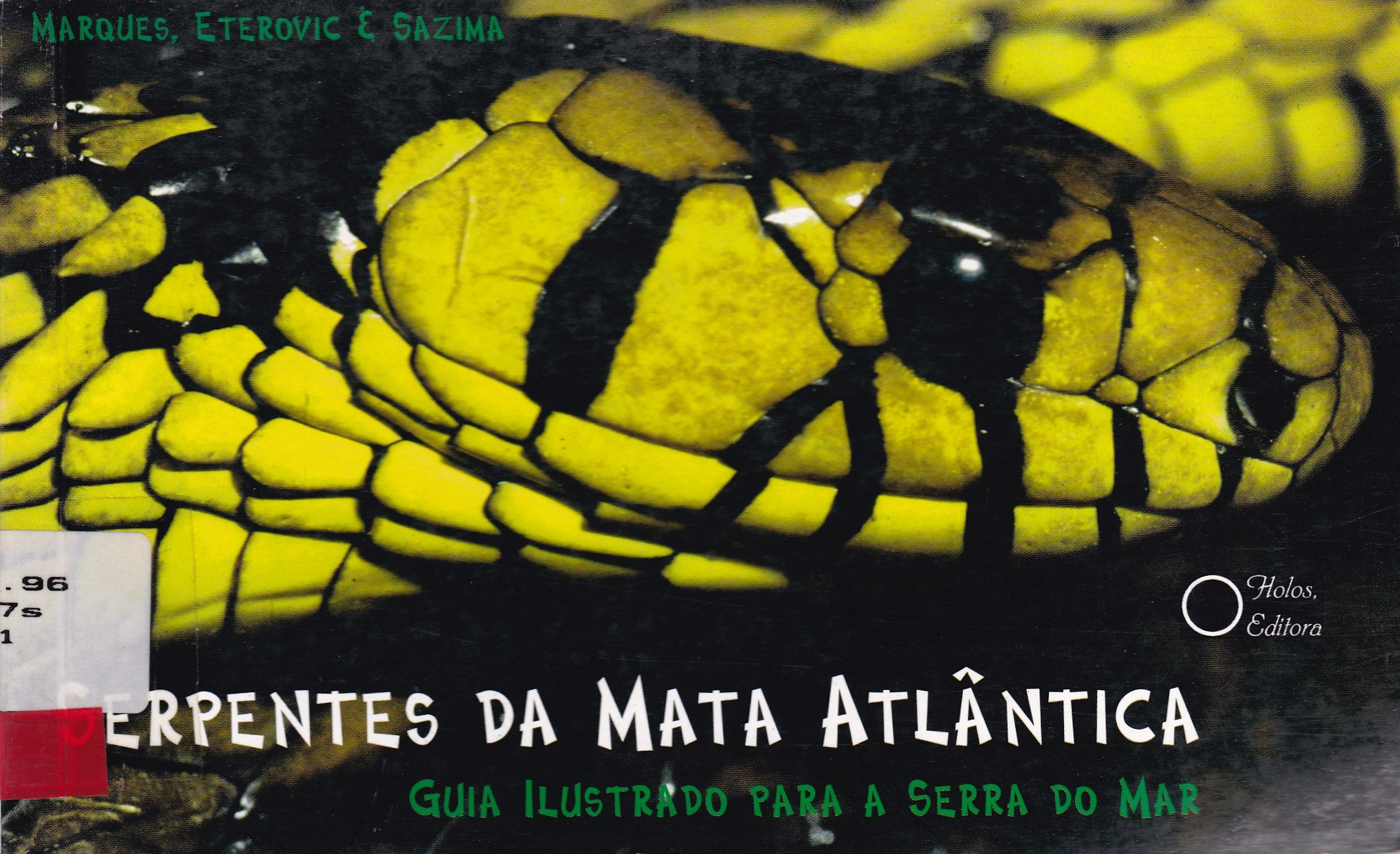 SERPENTES DA MATA ATLÂNTICA: GUIA ILUSTRADO PARA A SERRA DO MAR