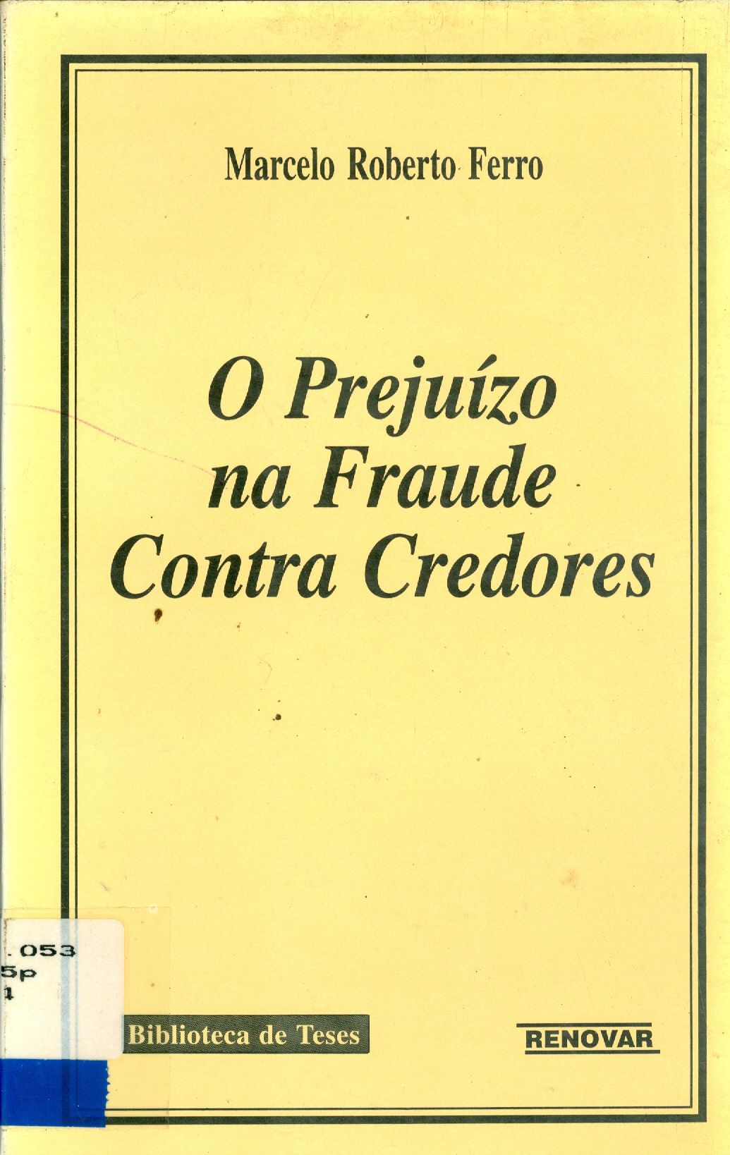 O PREJUÍZO NA FRAUDE CONTRA CREDORES