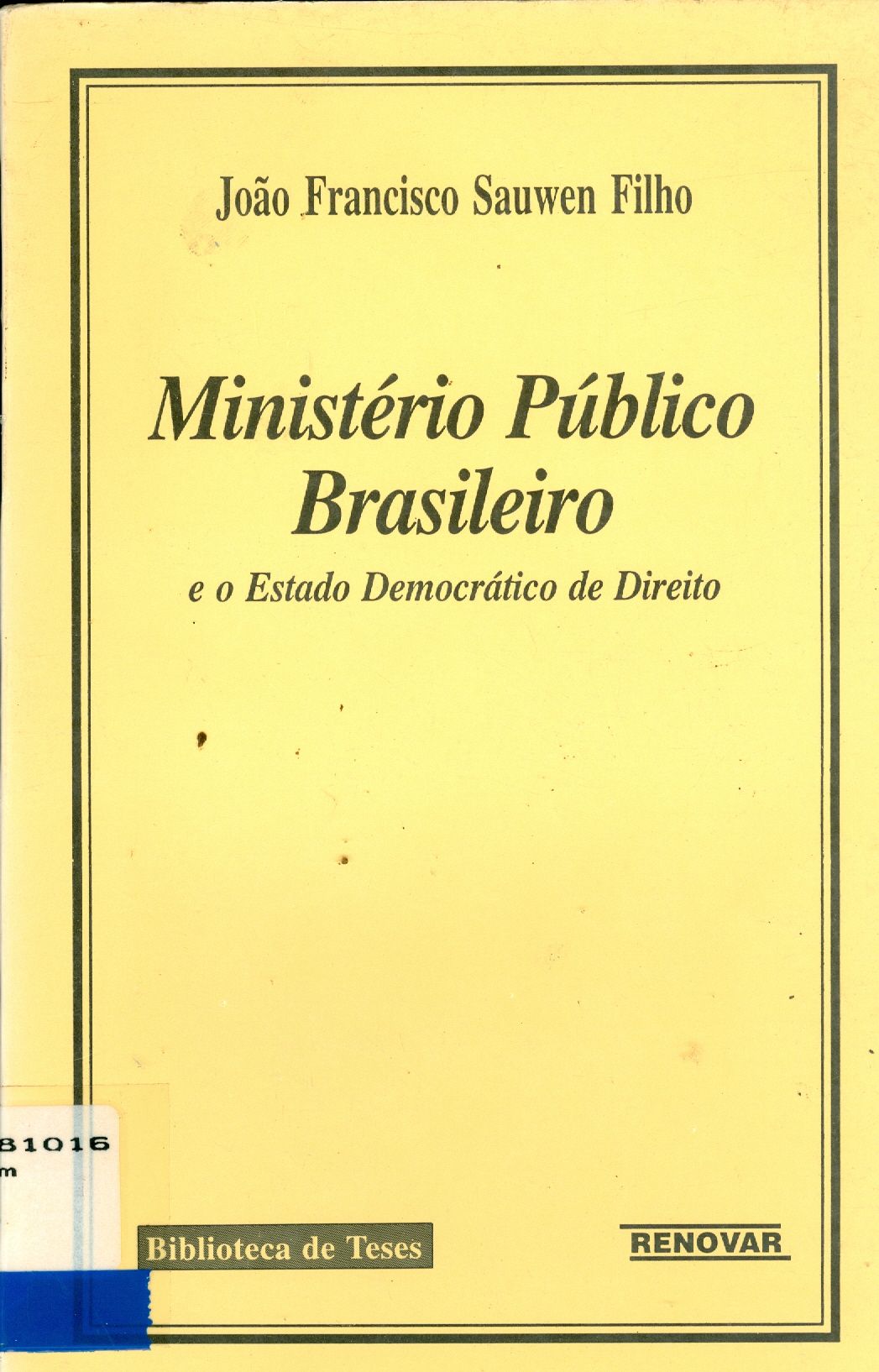 MINISTÉRIO PÚBLICO BRASILEIRO E O ESTADO DEMOCRÁTICO DE DIREITO