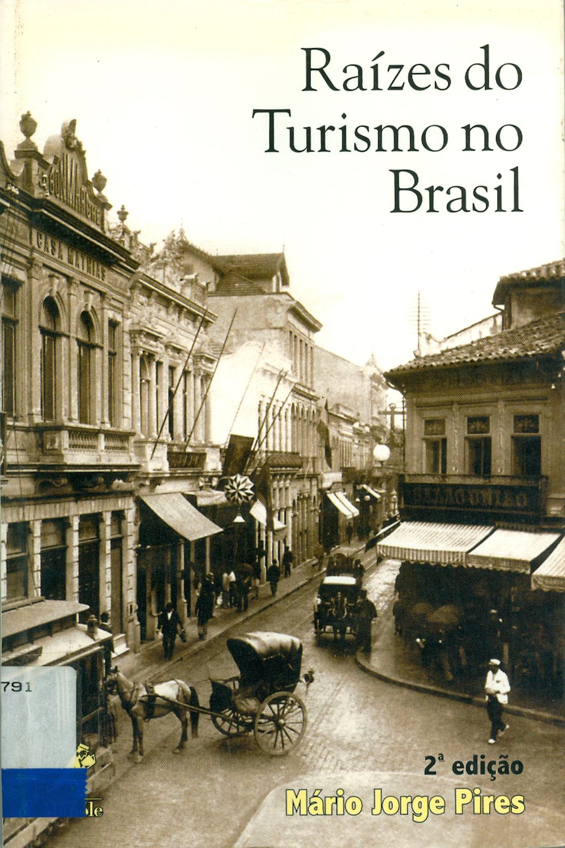 RAÍZES DO TURISMO NO BRASIL: HÓSPEDES, HOSPEDEIROS E VIAJANTES NO SÉCULO XIX 