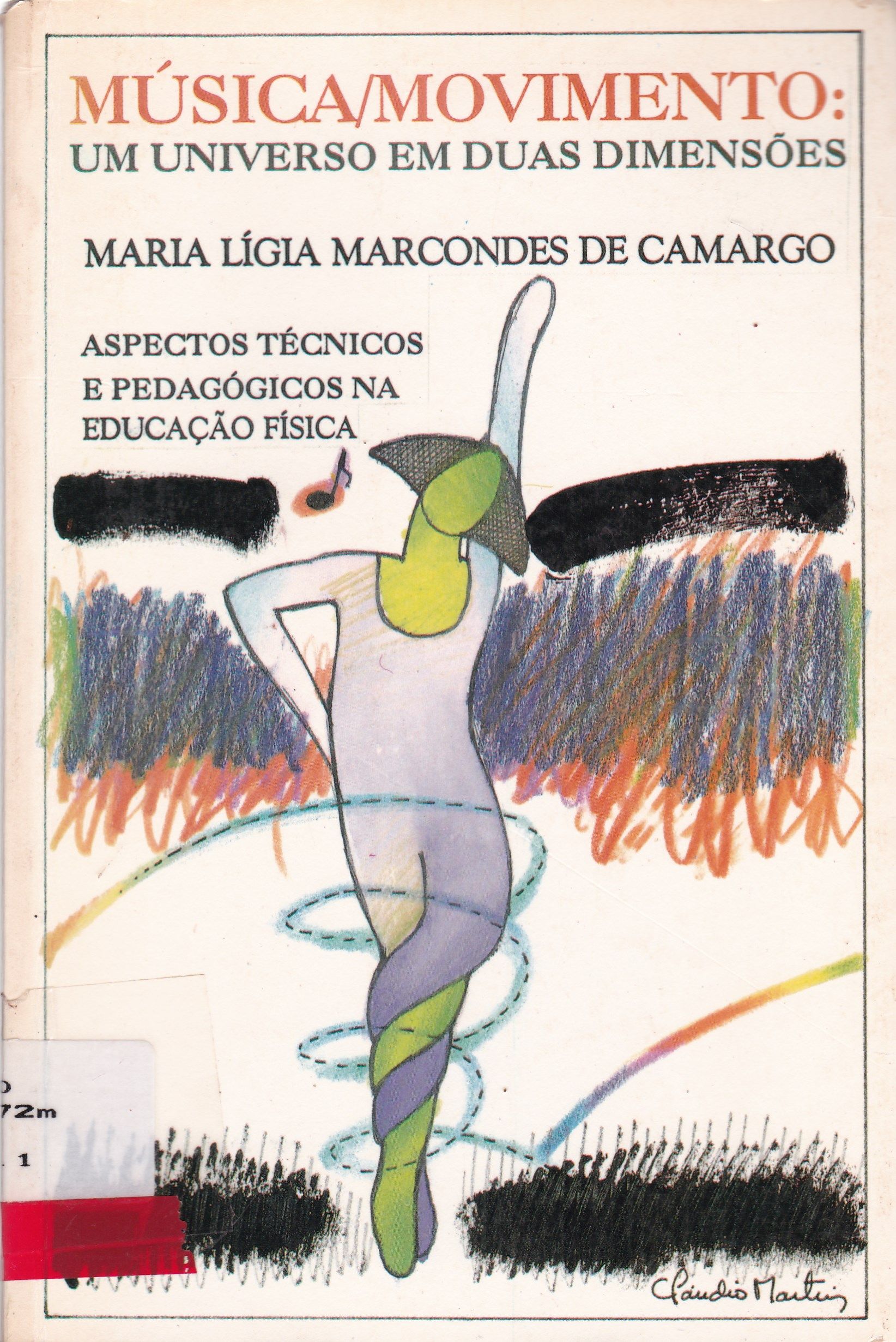 MÚSICA/MOVIMENTO: UM UNIVERSO EM DUAS DIMENSÕES: ASPECTOS TÉCNICOS E PEDAGÓGICOS NA EDUCAÇÃO FÍSICA