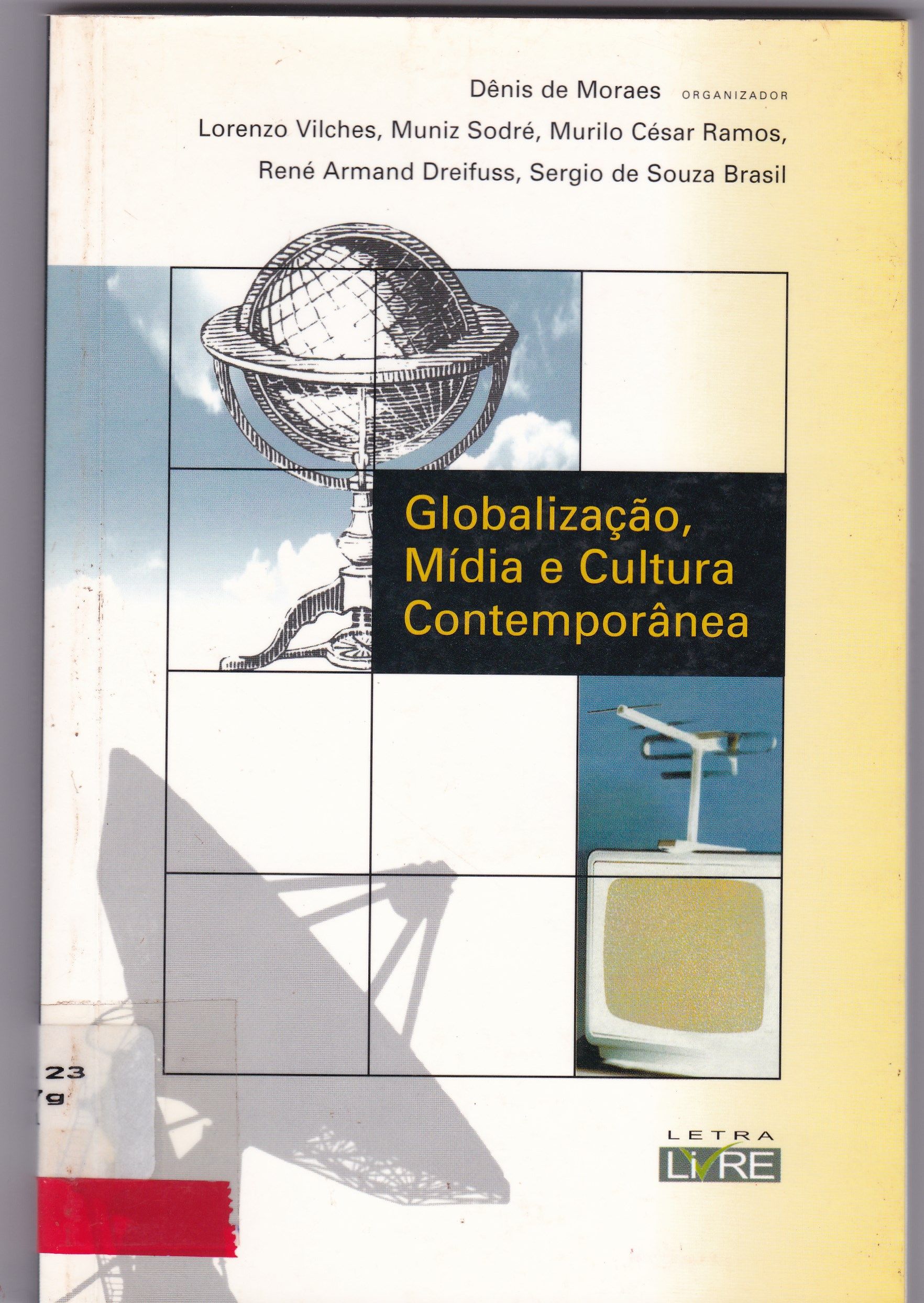 GLOBALIZAÇÃO, MÍDIA E CULTURA CONTEMPORÂNEA
