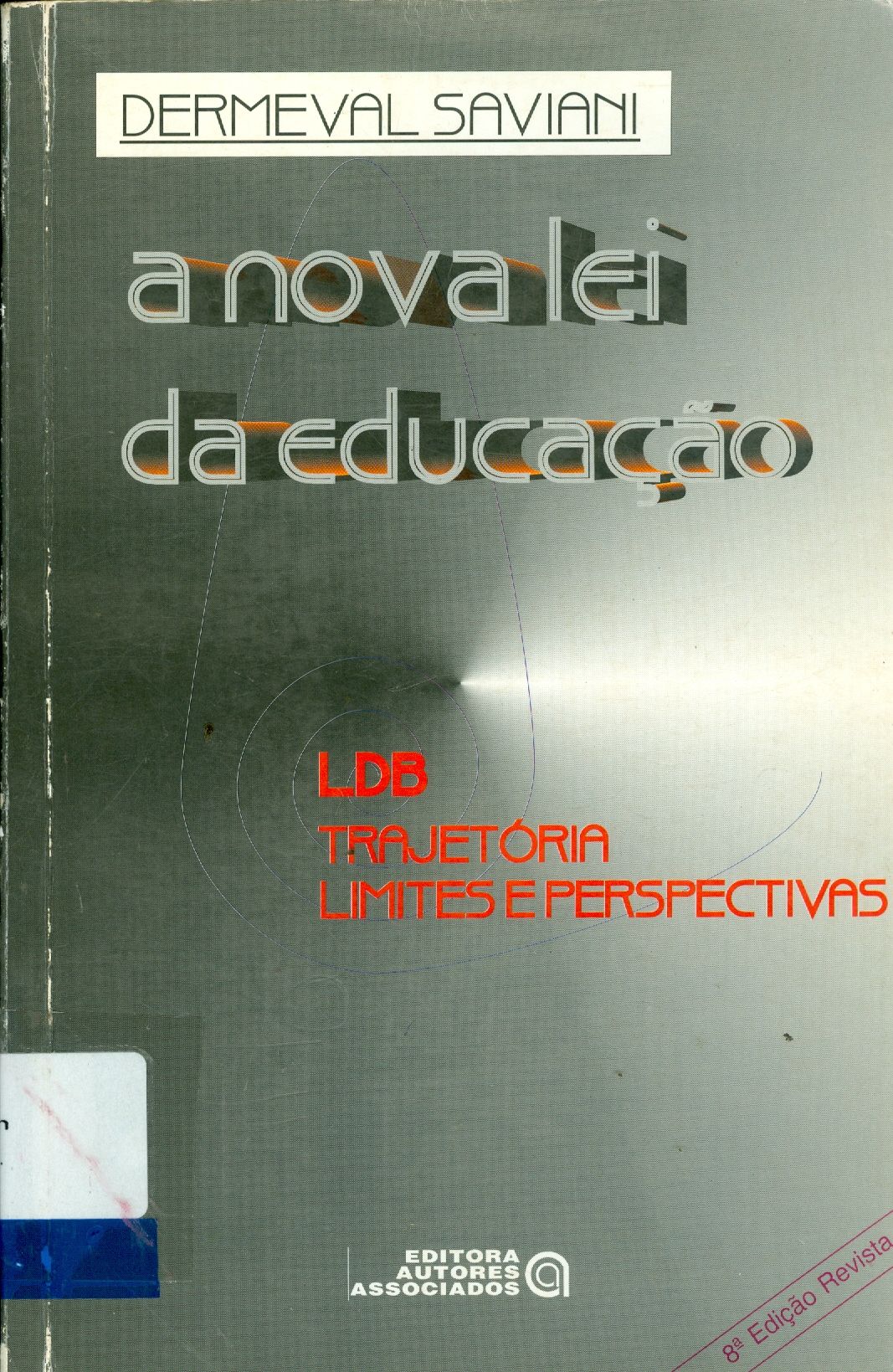 A NOVA LEI DA EDUCAÇÃO: TRAJETÓRIA, LIMITES E PERSPECTIVAS