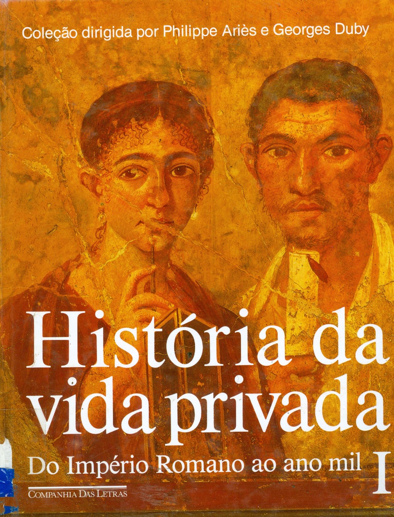 HISTÓRIA DA VIDA PRIVADA: DO IMPÉRIO ROMANO AO ANO MIL - V. 1