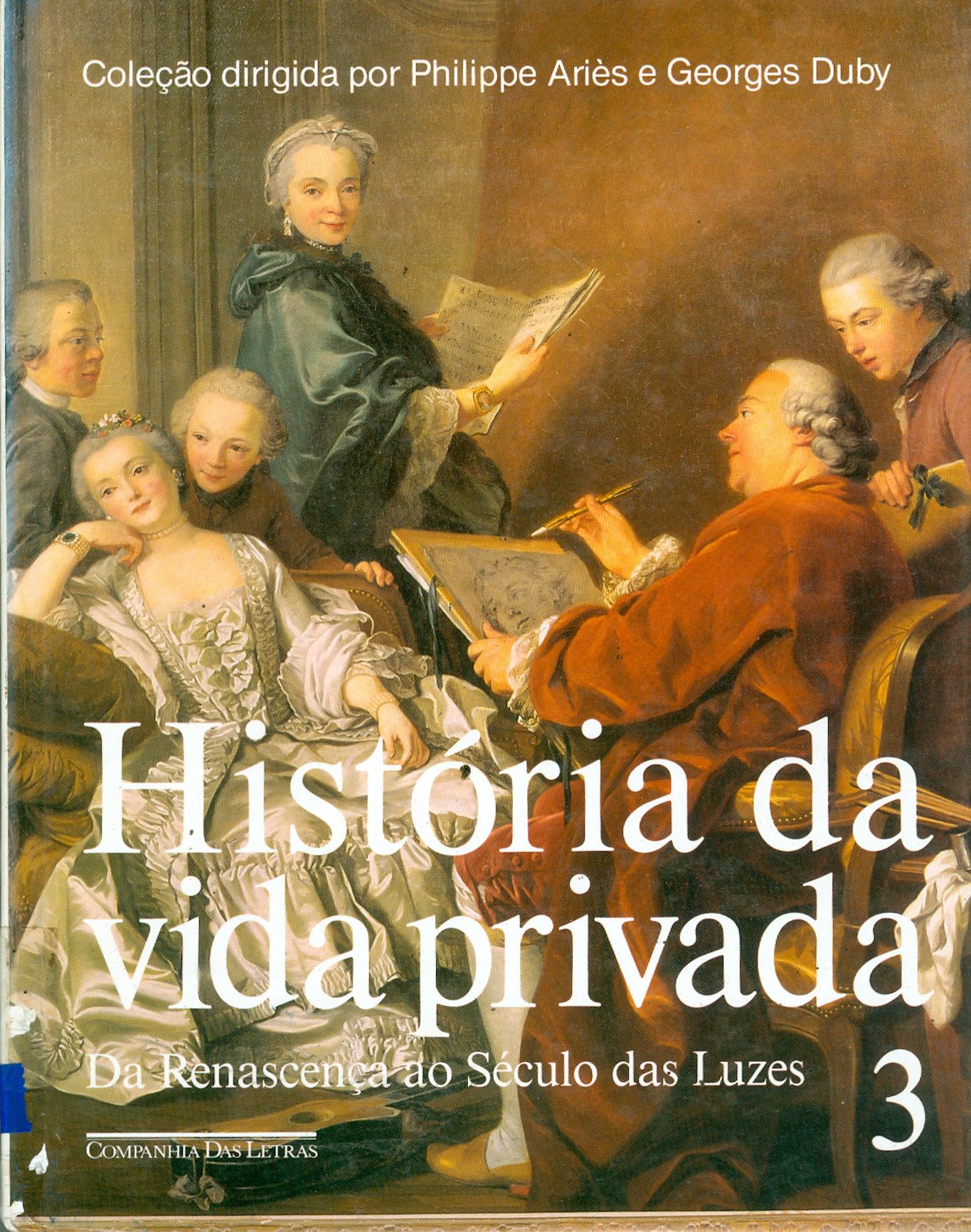 HISTÓRIA DA VIDA PRIVADA: DA RENASCÊNÇA AO SÉCULO DAS LUZES - V. 3