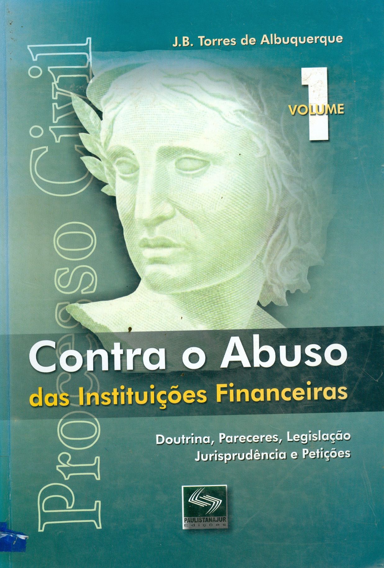 CONTRA O ABUSO DAS INSTITUIÇÕES FINANCEIRAS - V. 1