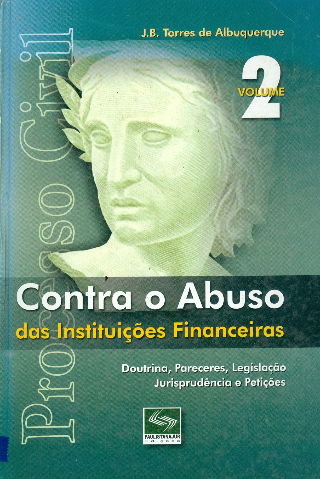 CONTRA O ABUSO DAS INSTITUIÇÕES FINANCEIRAS - V. 2